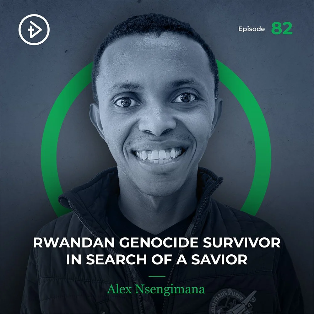 #82 Rwandan Genocide Survivor in Search of a Savior - Alex Nsengimana