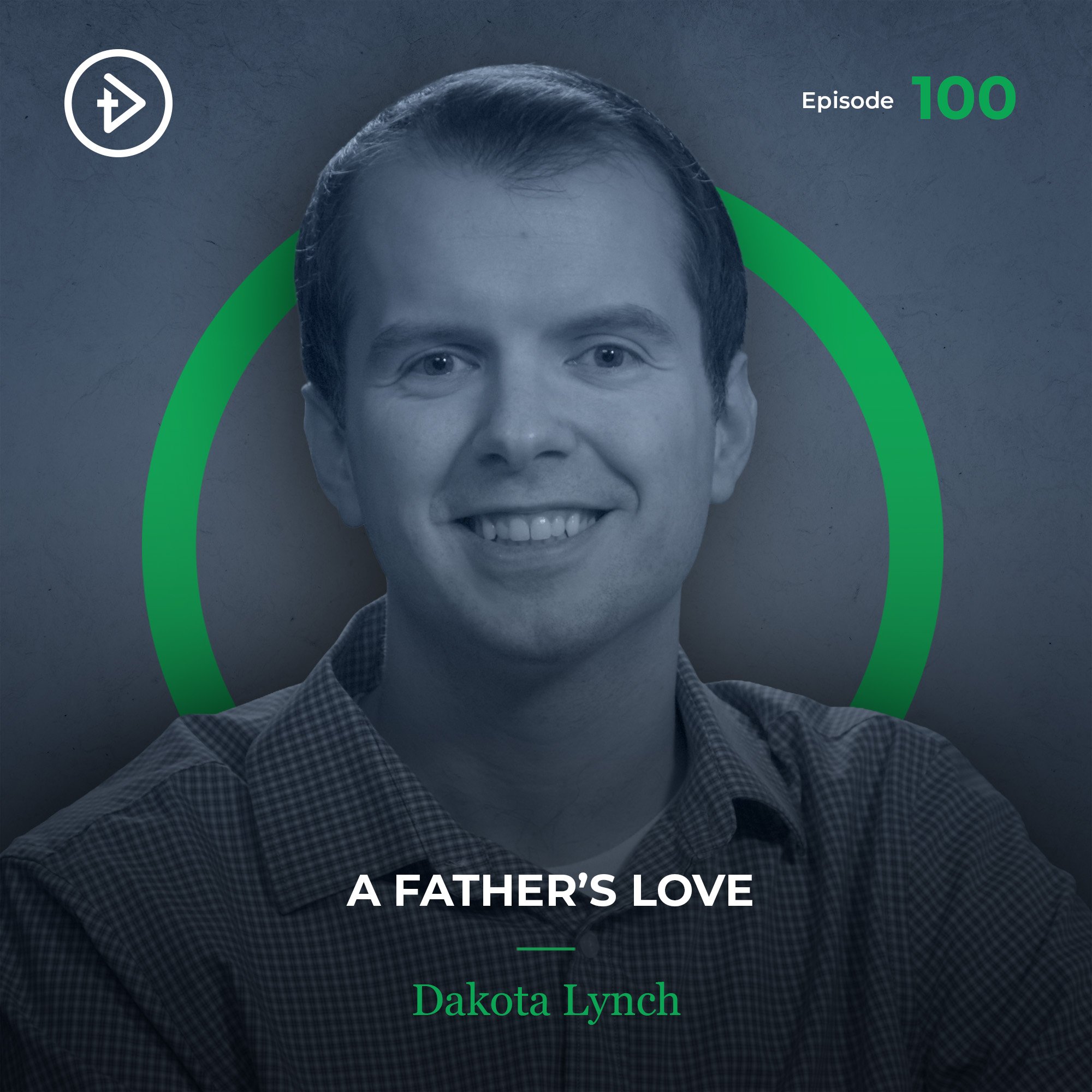 #100 A Father’s Love - Dakota Lynch