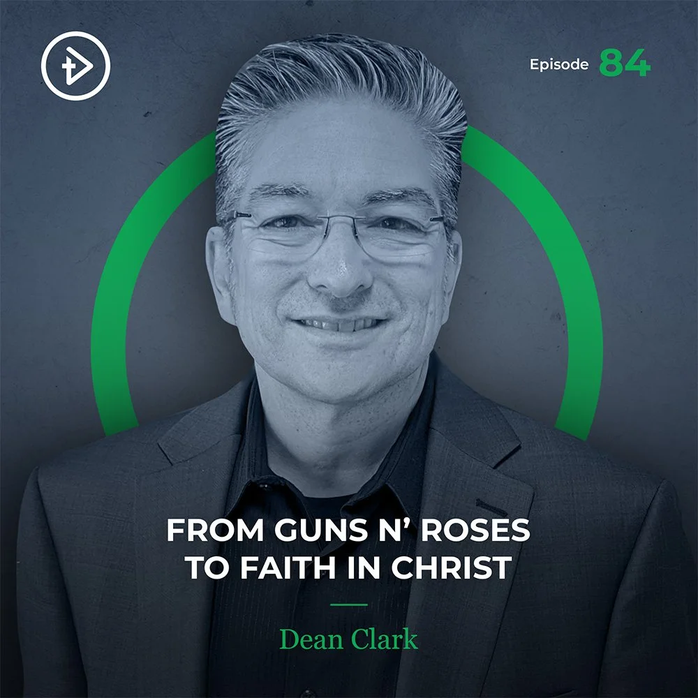 #84 From Guns N’ Roses to Faith in Christ - Dean Clark