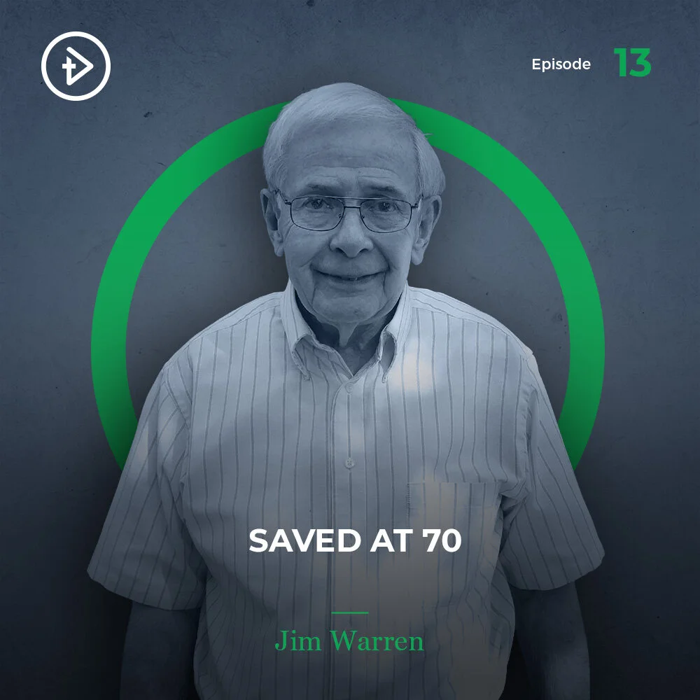#13 Saved at 70 - Jim Warren