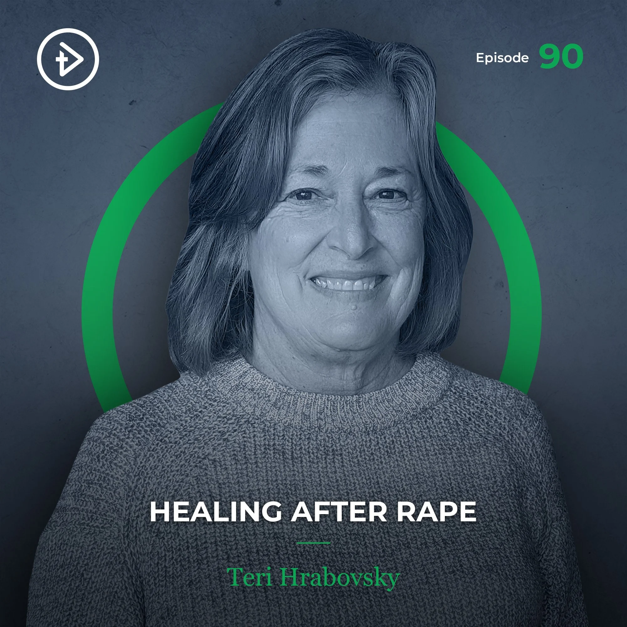 #90 Healing After Rape - Teri Hrabovsky