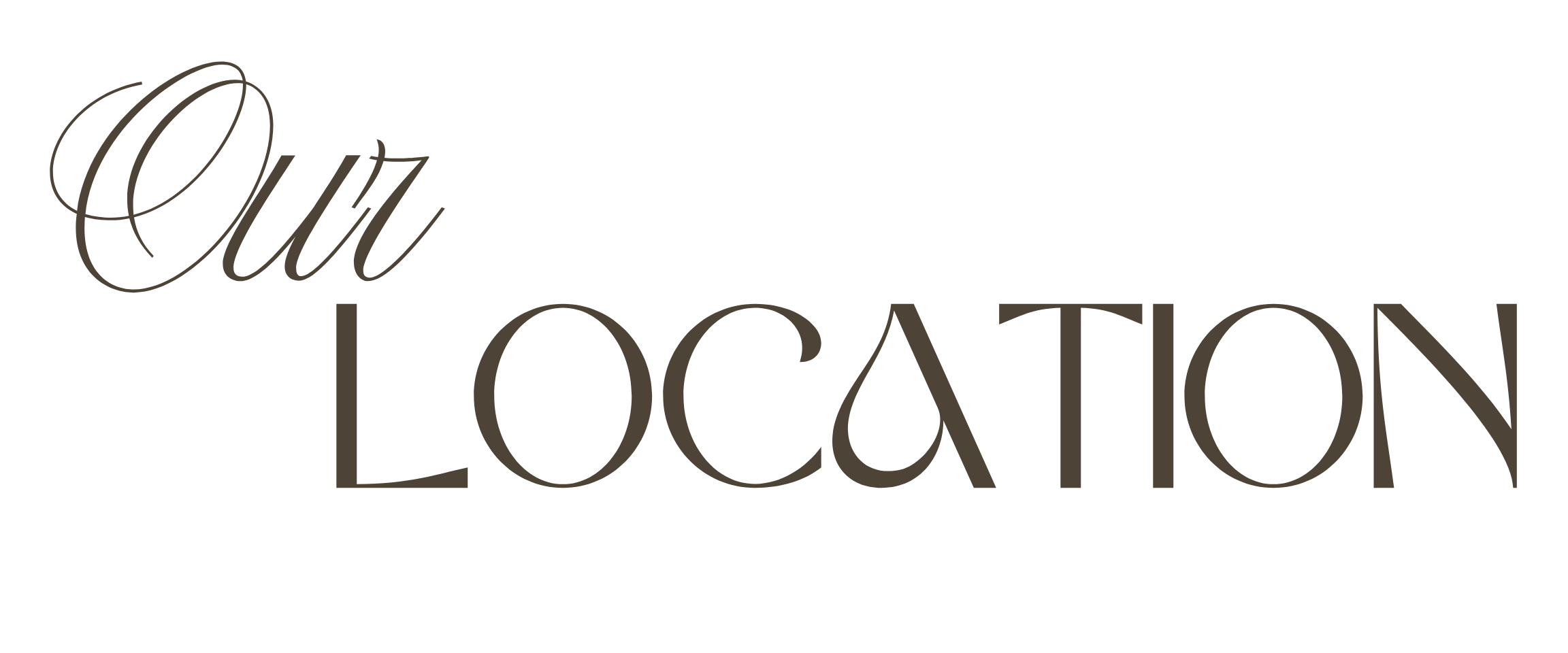 Stylized text reading 'Our Location' with a decorative and elegant font.