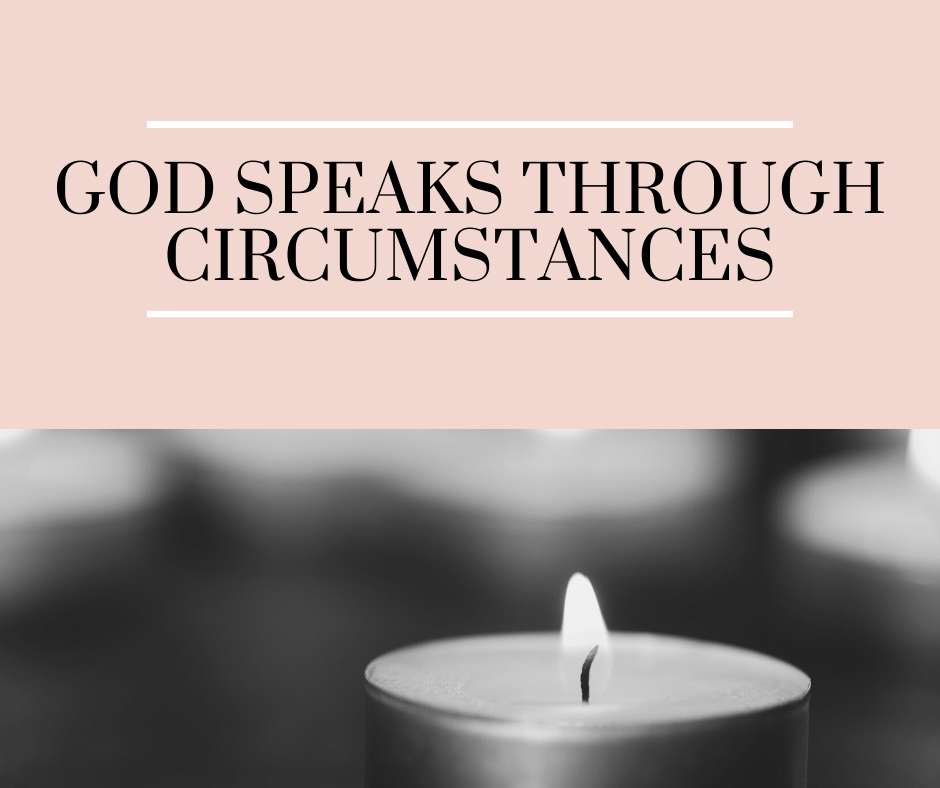God Speaks Through Circumstances