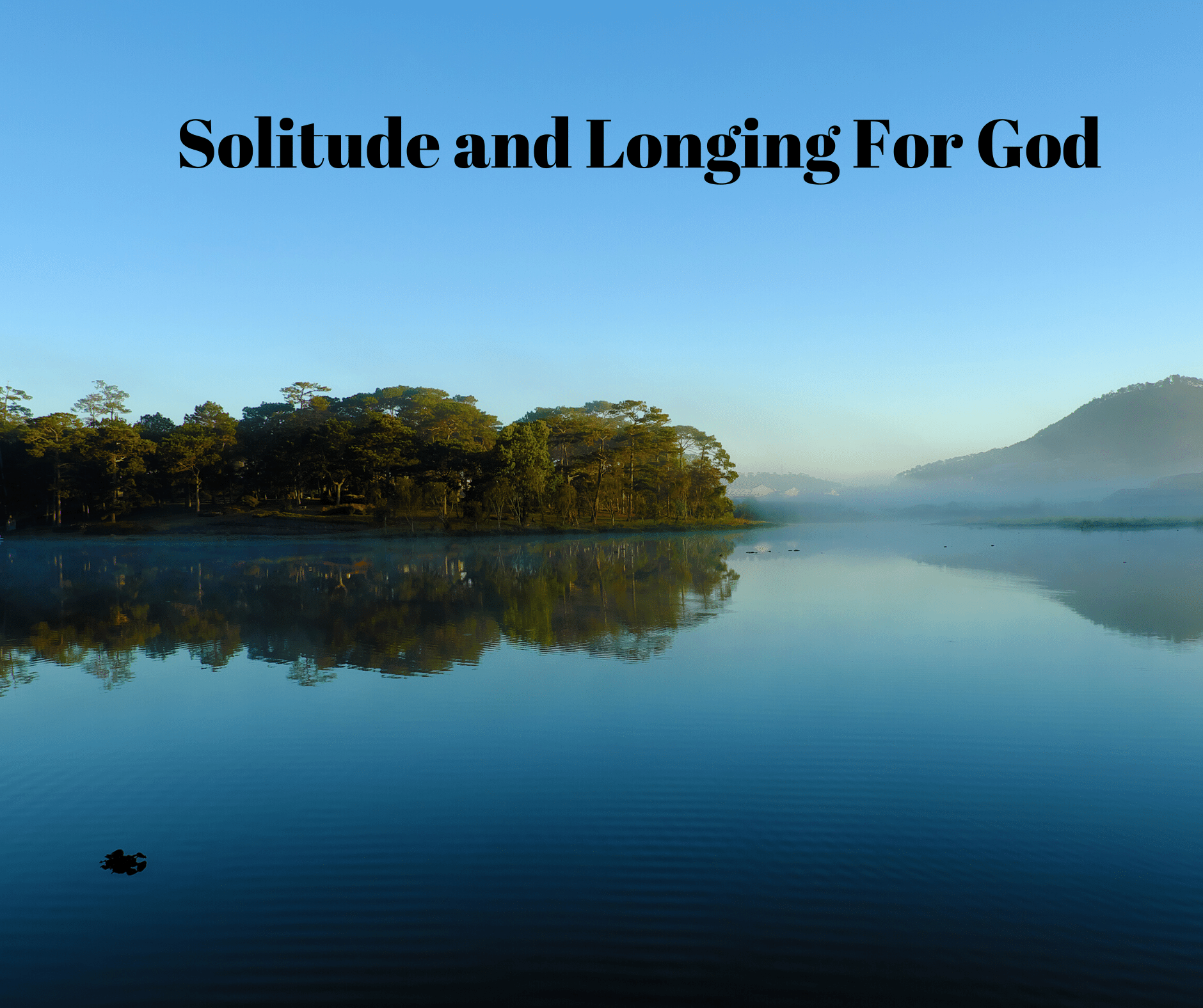 Solitude and Longing for God