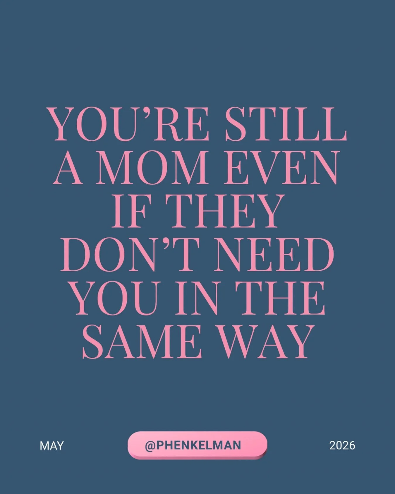 They may not need you in the same ways they once did, but that doesn&rsquo;t mean your role got smaller.

 It just changed.

You&rsquo;re still the one who prays when they don&rsquo;t ask and the one who stays steady when things feel uncertain.

This