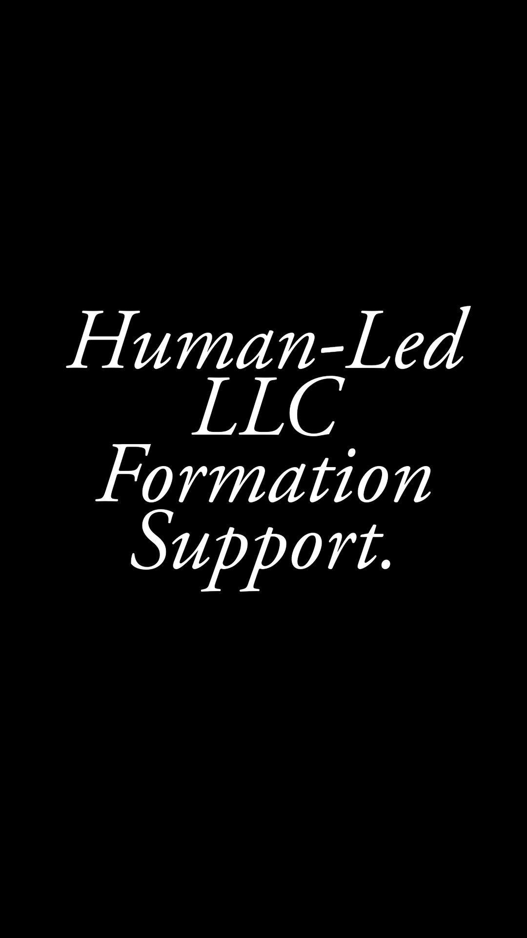 Sole Proprietorship to LLC with Human-Led Support