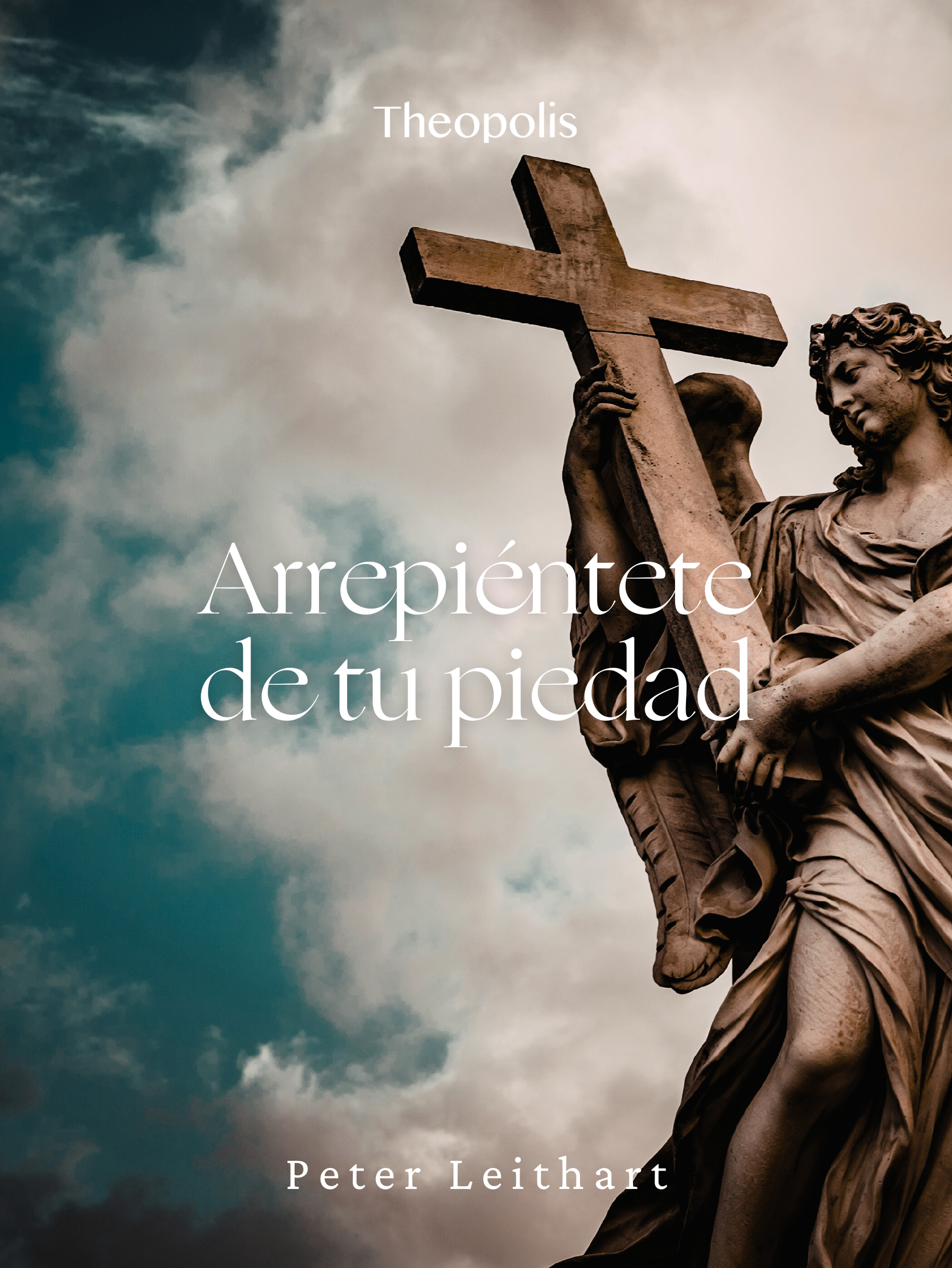 Arrepiéntete de tu piedad