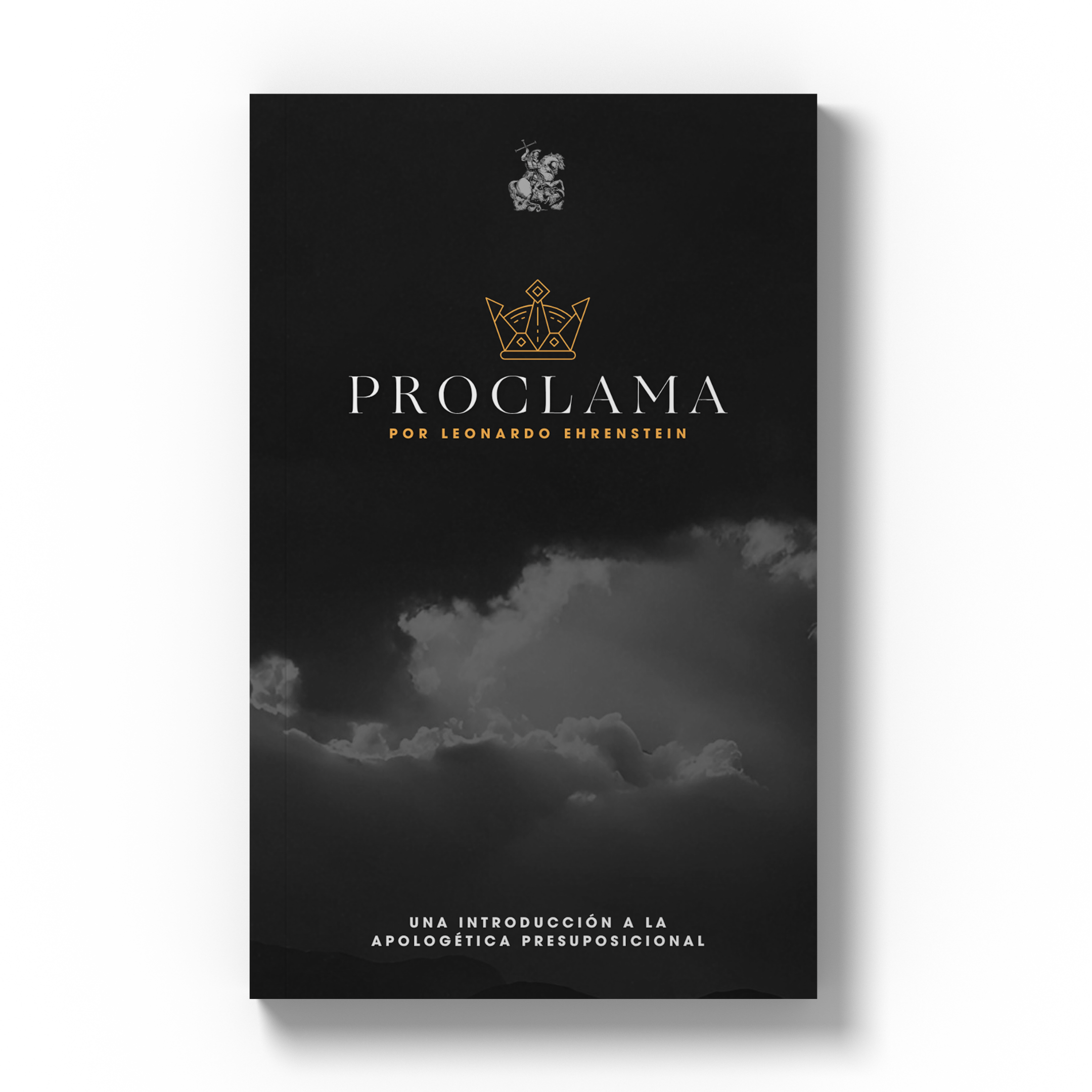 Proclama (Una introducción a la apologética presuposicional)