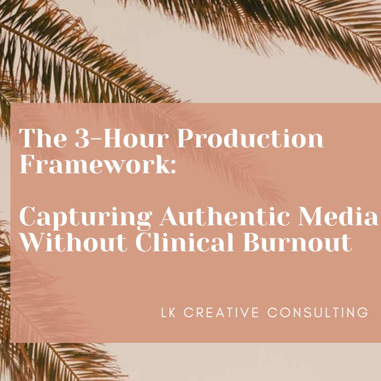 The 3-Hour Production Framework: Capturing Authentic Media Without Clinical Burnout
