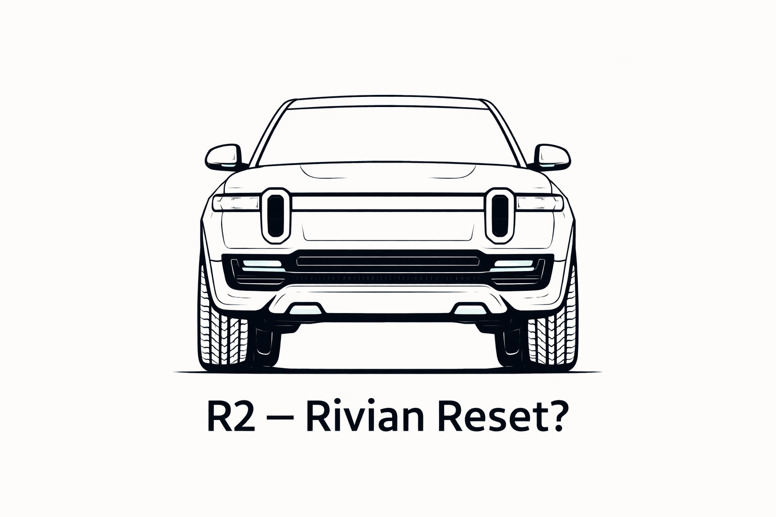 Episode 22: R2 - Rivian Reset?