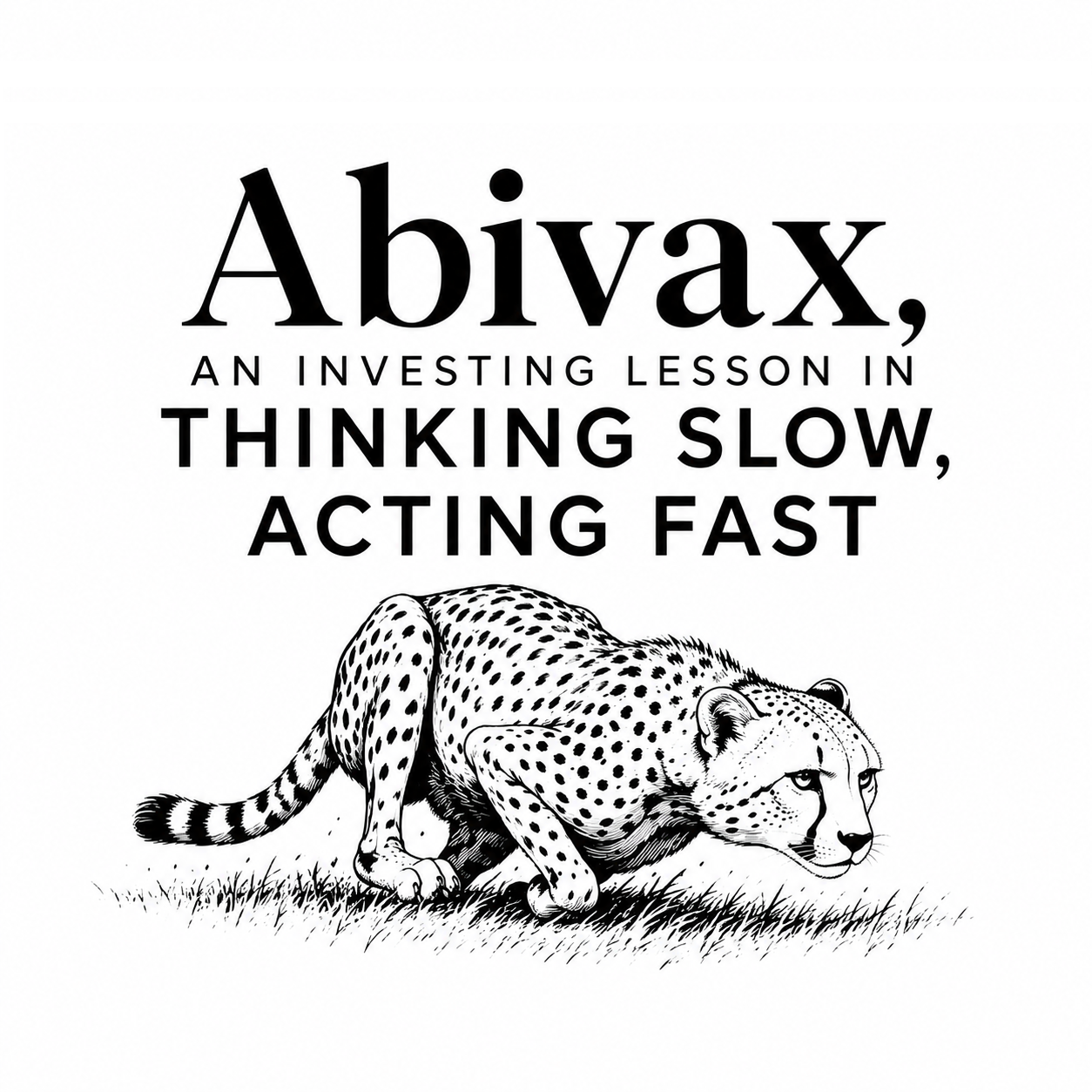 Episode 27: Abivax, an investing lesson in thinking slow, acting fast