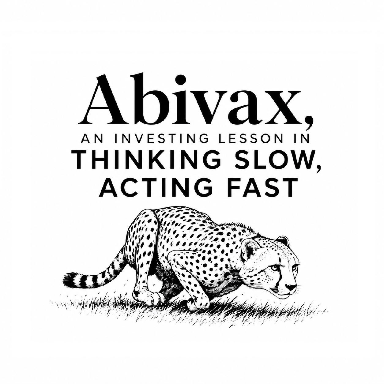 Episode 27: Abivax, an investing lesson in thinking slow, acting fast