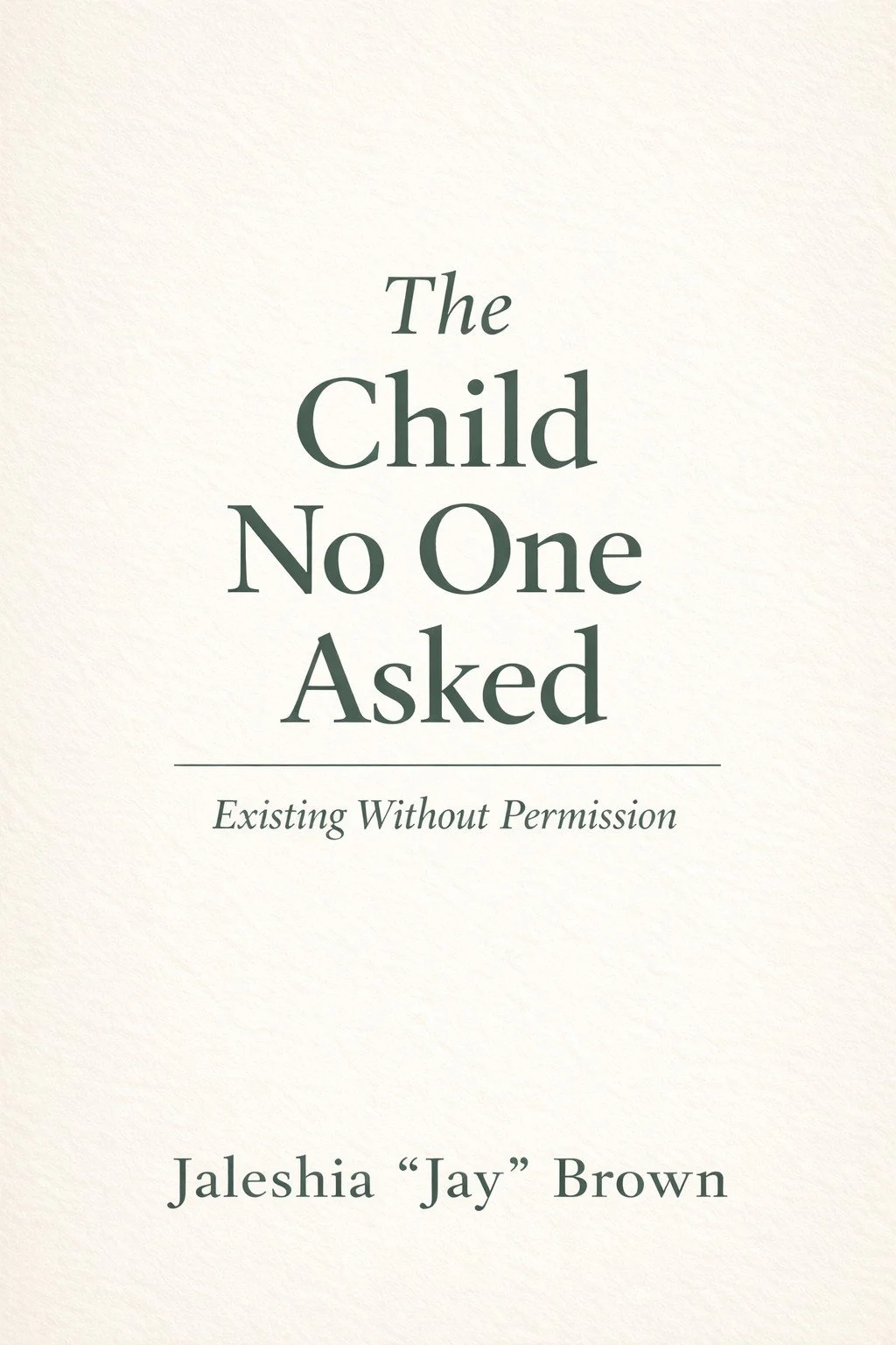 The Child No One Asked: Existing Without Permission