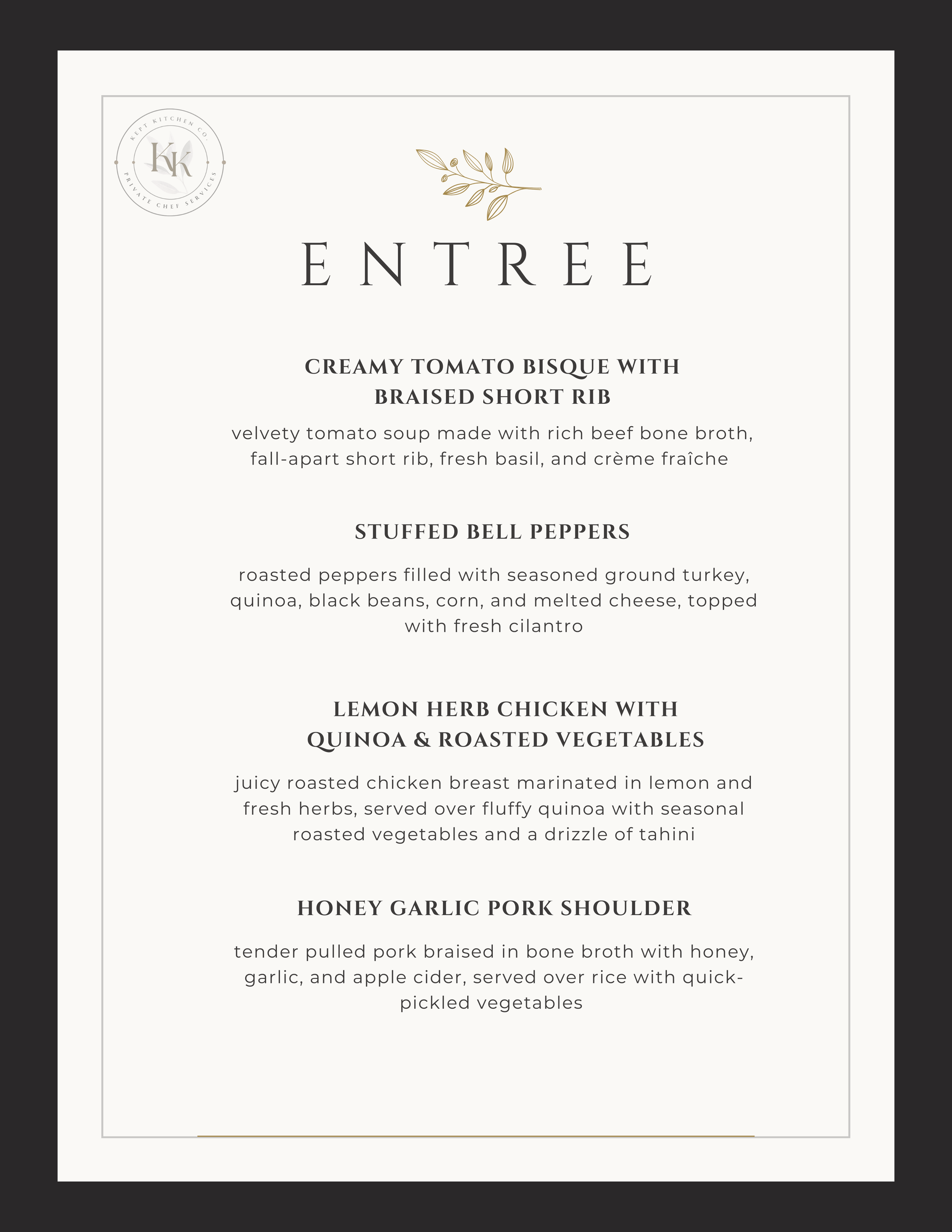 A restaurant menu page with the heading 'ENTREE' listing four dishes: 'Creamy Tomato Bisque with Braised Short Rib,' 'Stuffed Bell Peppers,' 'Lemon Herb Chicken with Quinoa & Roasted Vegetables,' and 'Honey Garlic Pork Shoulder.' Each dish is describ