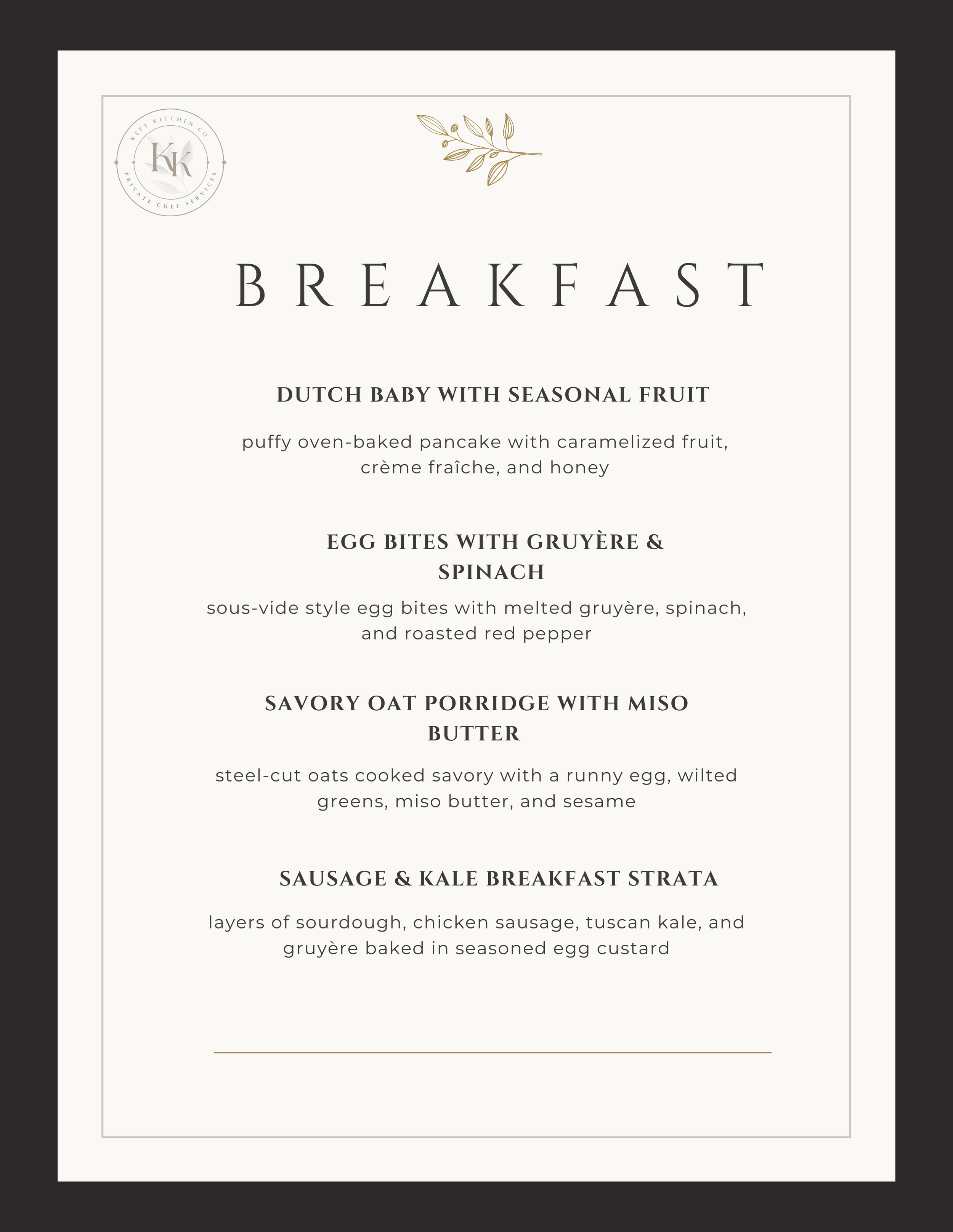 Breakfast menu featuring Dutch baby with seasonal fruit, egg bites with Gruyère & spinach, savory oat porridge with miso butter, sausage & kale breakfast strata.
