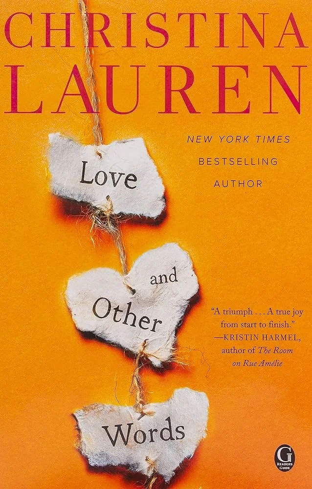 Book cover titled "Love and Other Words" by Christina Lauren, with torn paper hearts connected by string on an orange background.