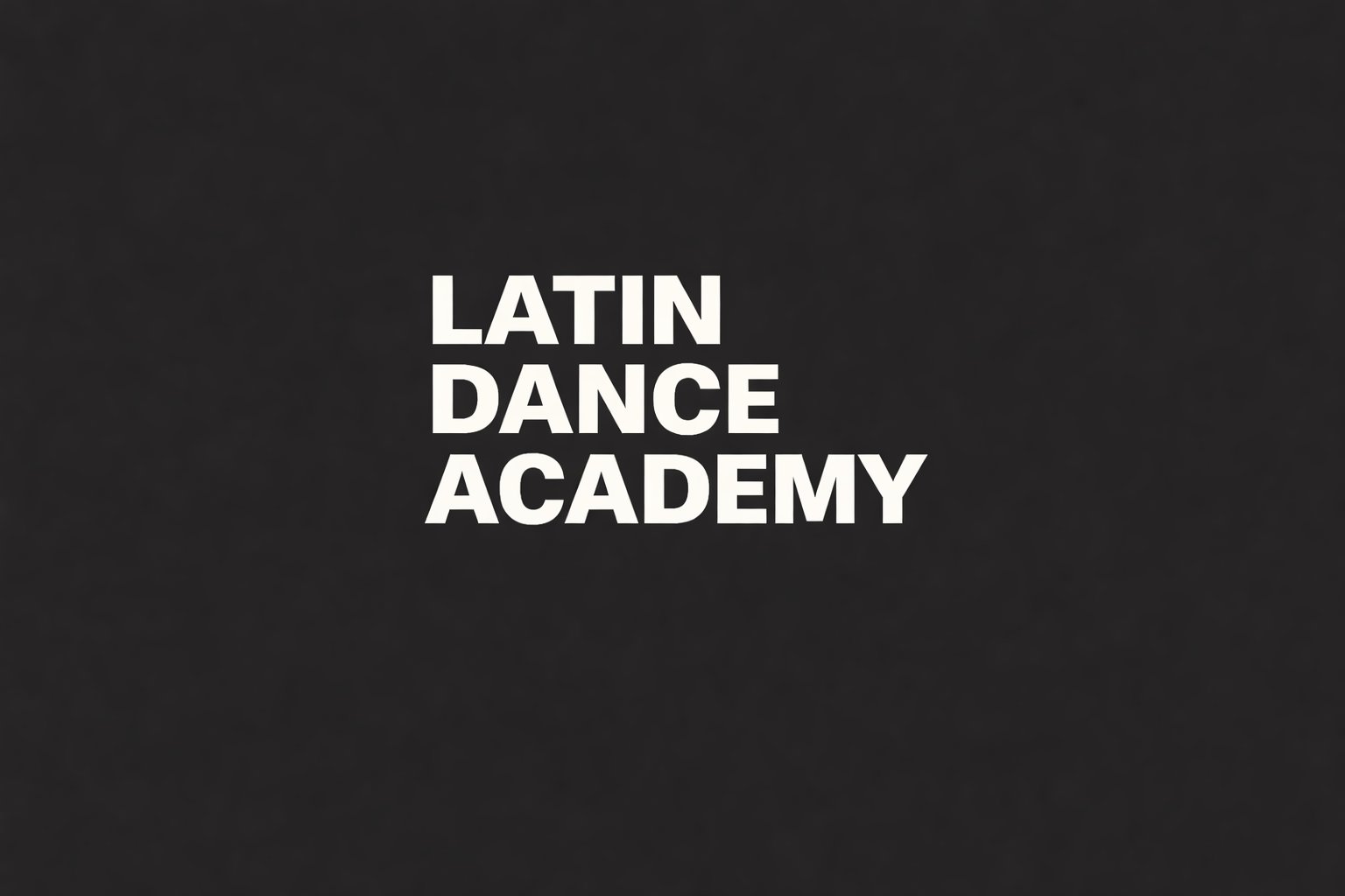 Text reading "Latin Dance Academy" on a black background.