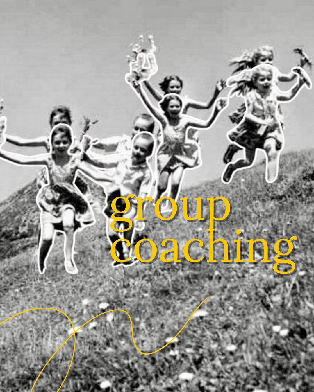 Black and white photo of children jumping and playing outdoors on a hill with text 'group coaching' in yellow overlay.