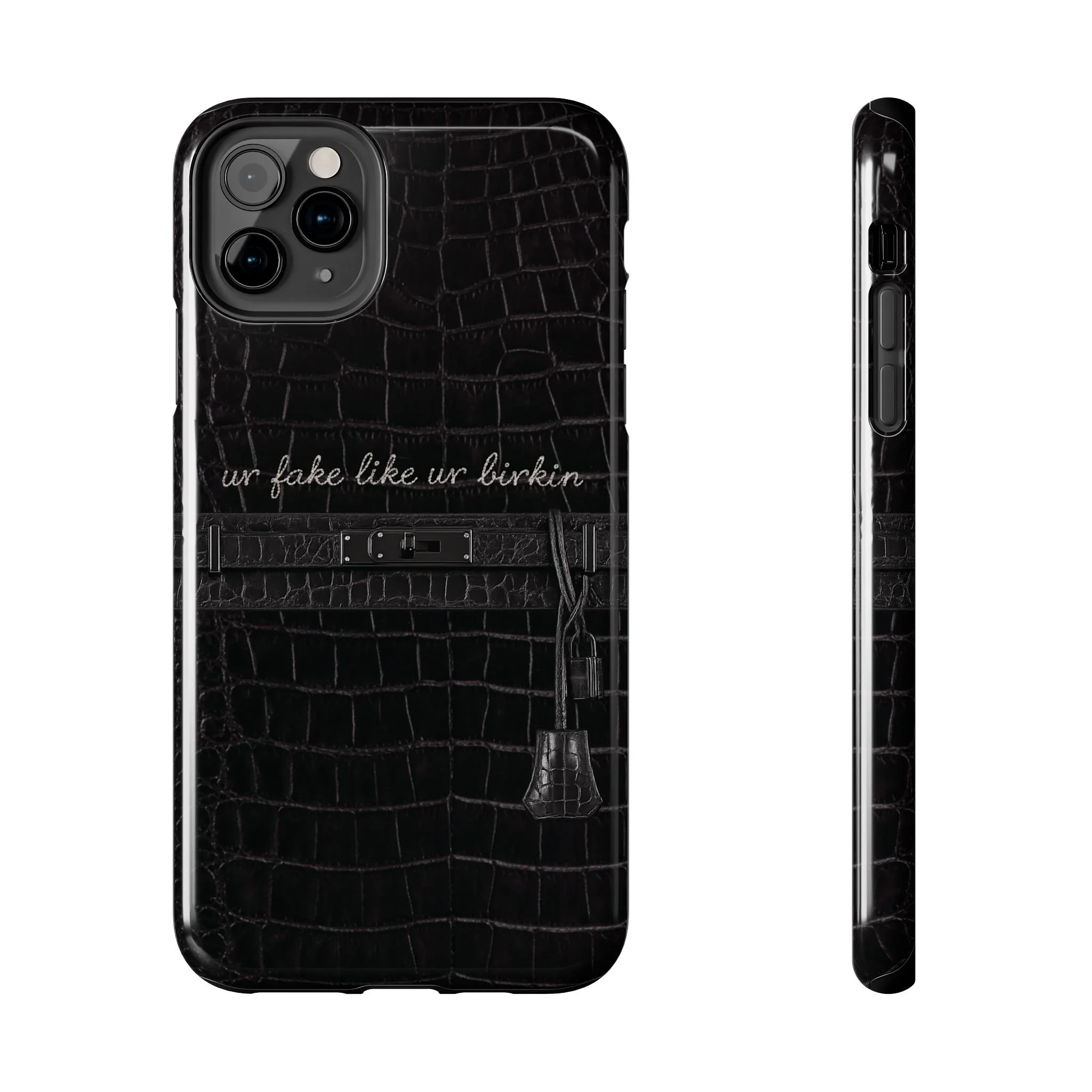 Ur Fake Like Ur Birkin Phone Case | Crocodile Print Texture, Black Luxury