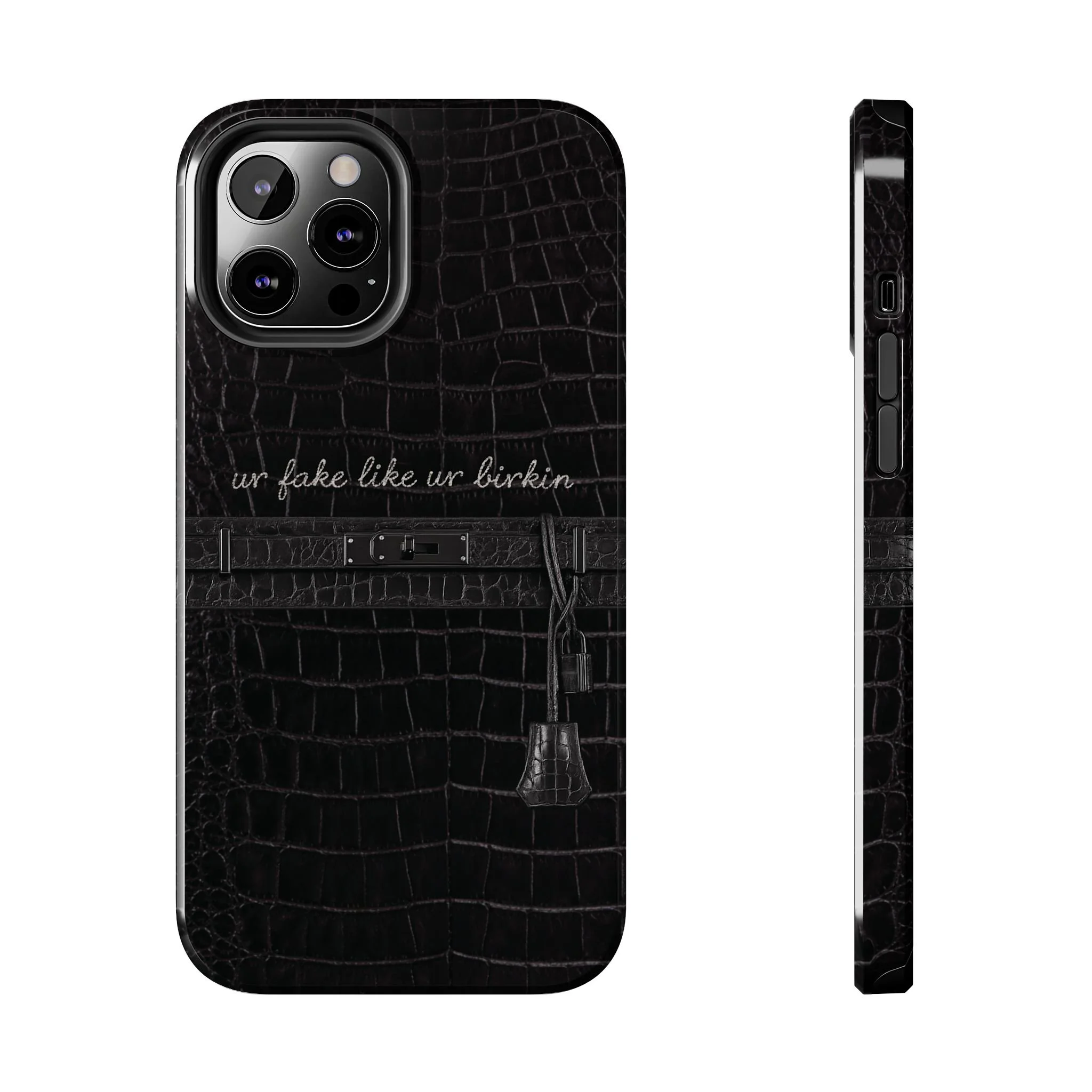 Ur Fake Like Ur Birkin Phone Case | Crocodile Print Texture, Black Luxury