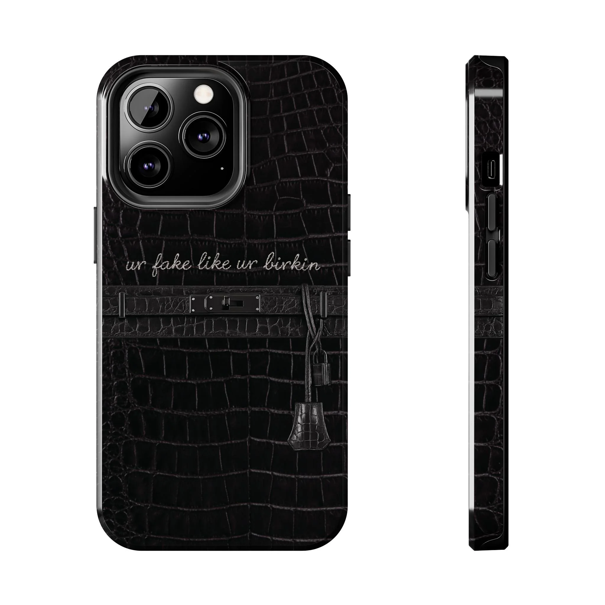 Ur Fake Like Ur Birkin Phone Case | Crocodile Print Texture, Black Luxury