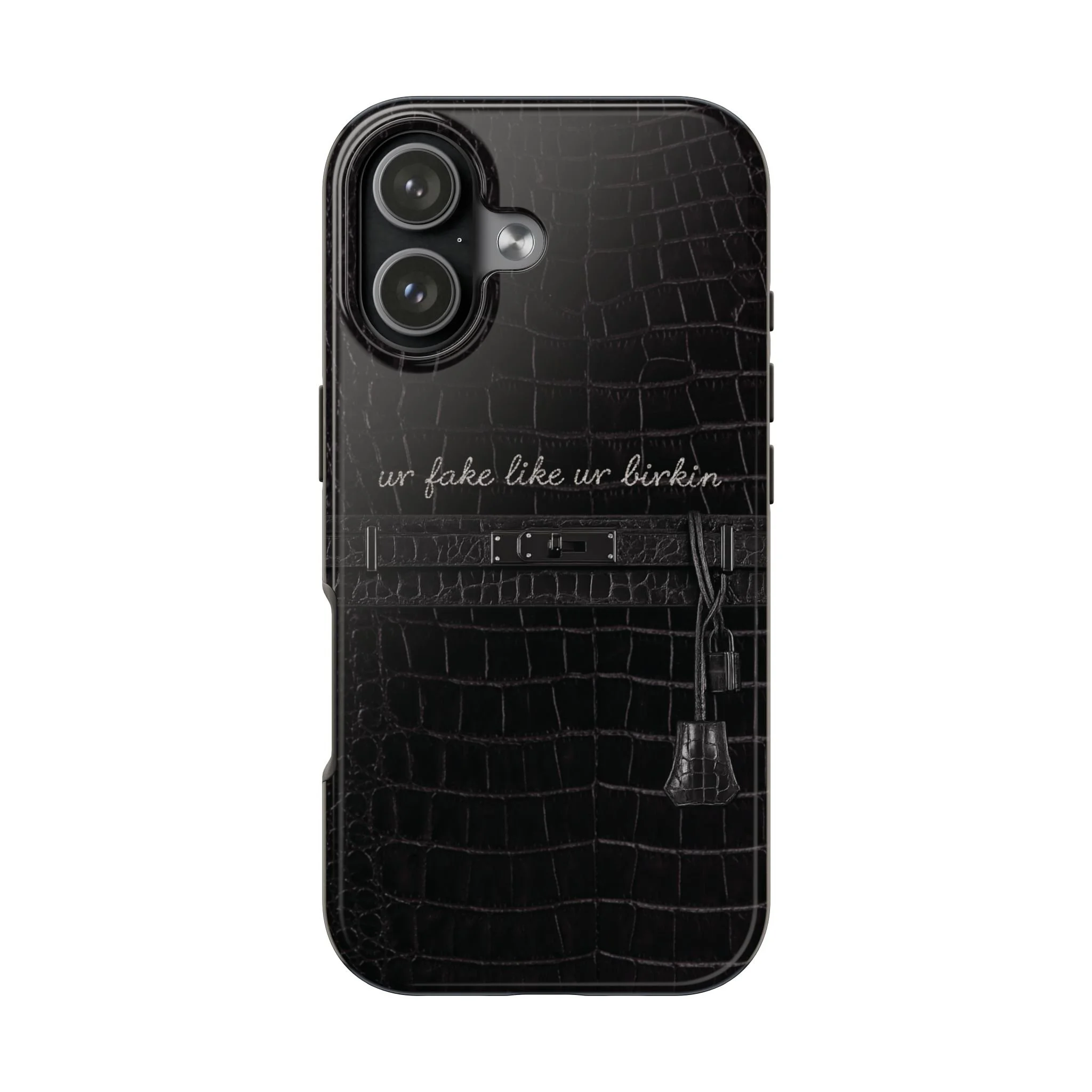 Ur Fake Like Ur Birkin Phone Case | Crocodile Print Texture, Black Luxury