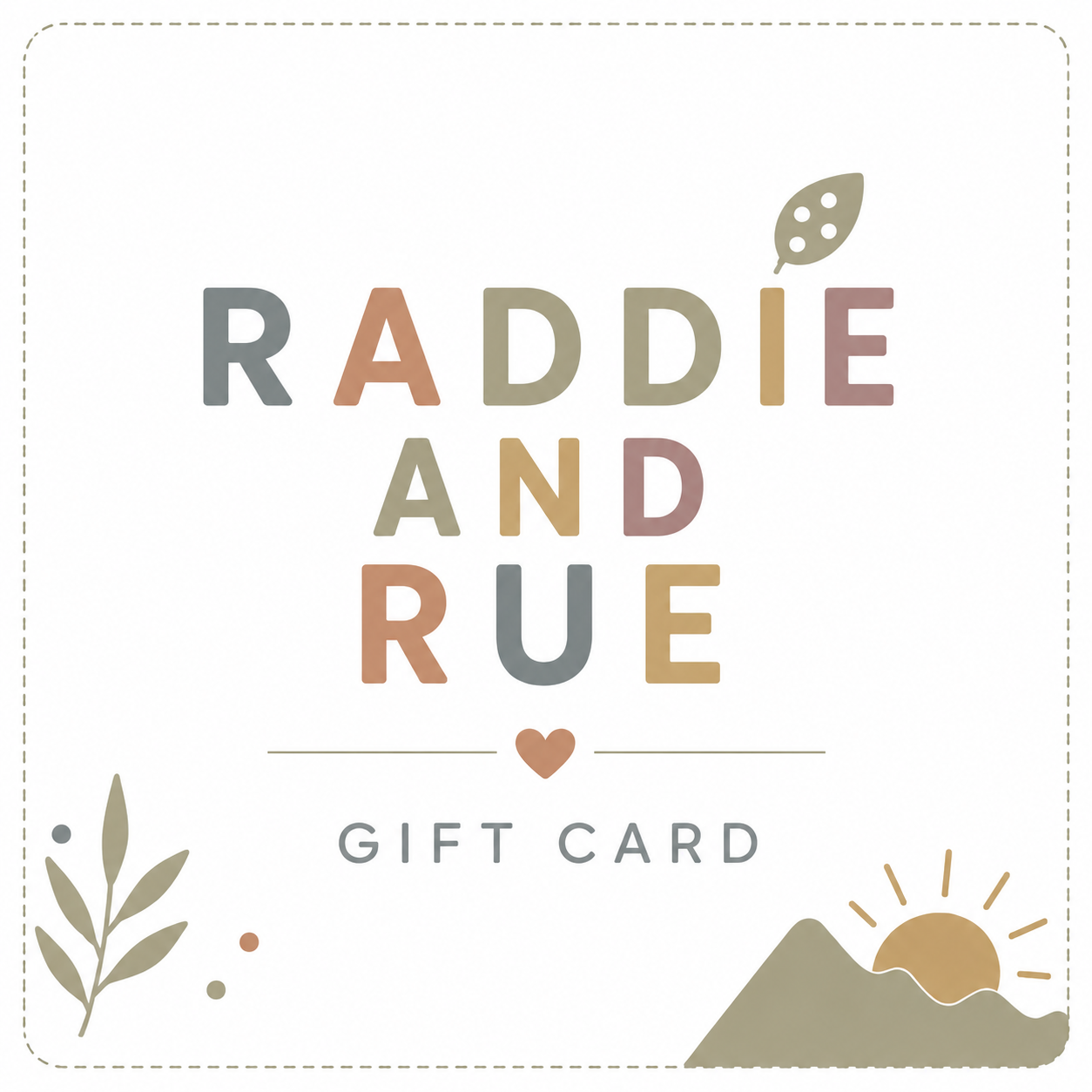 The Raddie & Rue Gift Card
