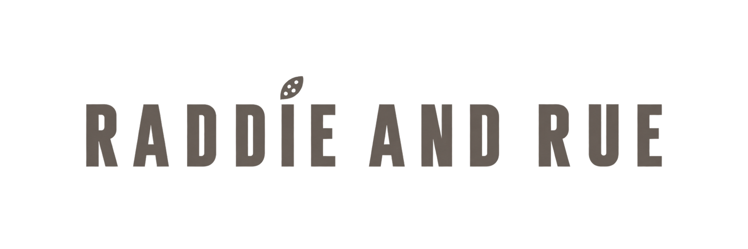 Raddie and Rue | Made for real life. 