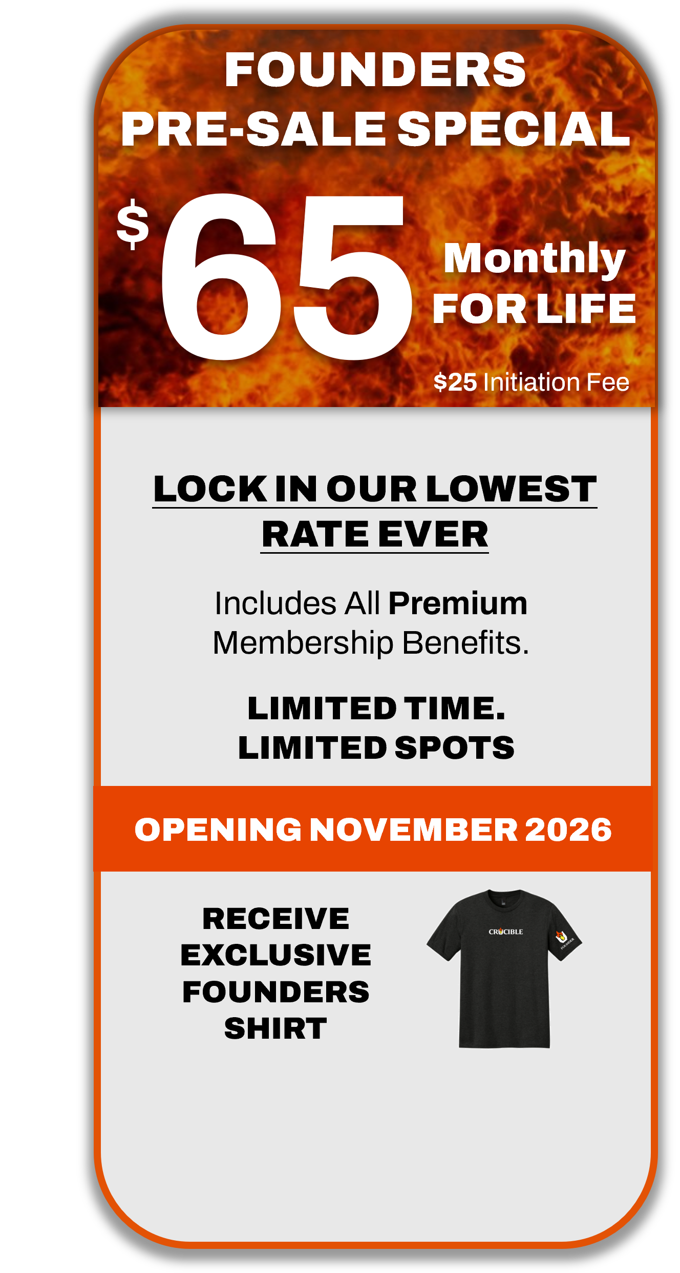 Promotional flyer for Founders pre-sale, offering $65 monthly for life, with a $25 initiation fee. Highlights include locked-in rates, premium membership benefits, opening in November 2026, and an exclusive Founders shirt with a t-shirt image.