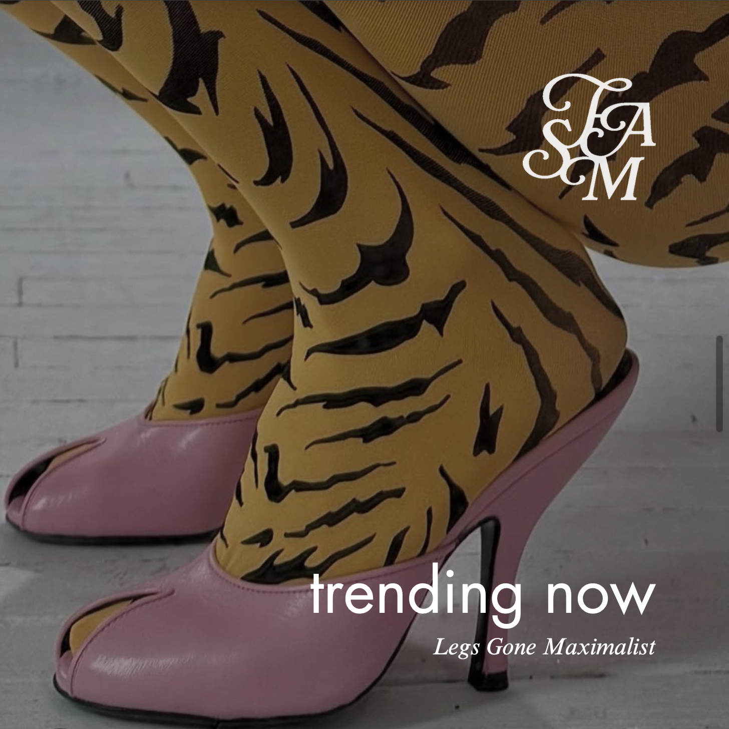 Close-up of mustard-yellow tiger-print tights paired with pink peep-toe platform heels, labeled “Trending Now: Legs Gone Maximalist.”