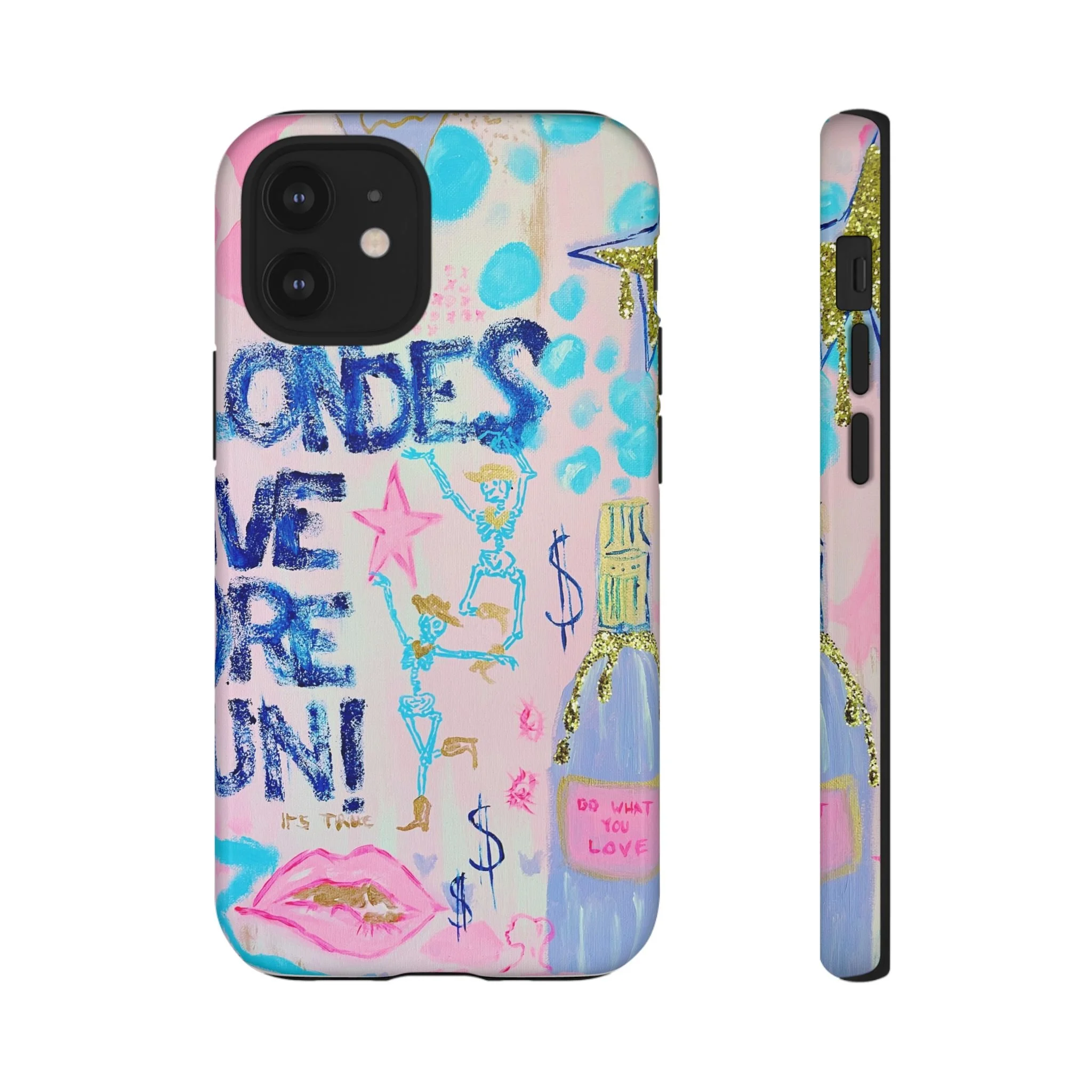Blondes Have More Fun -- Phone Case