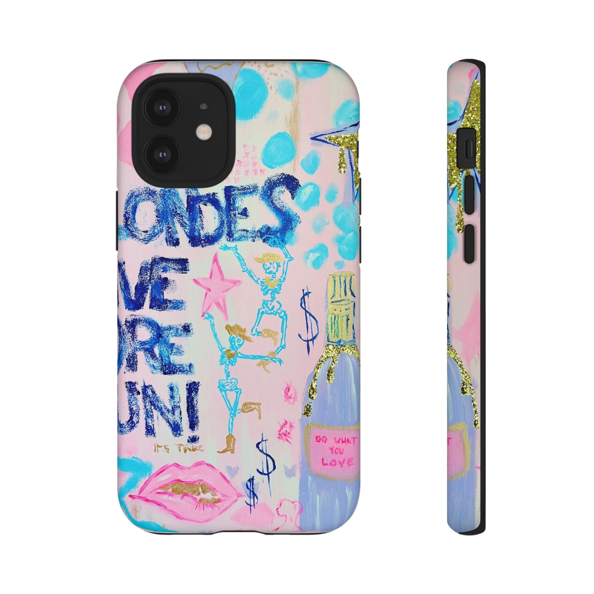 Blondes Have More Fun -- Phone Case