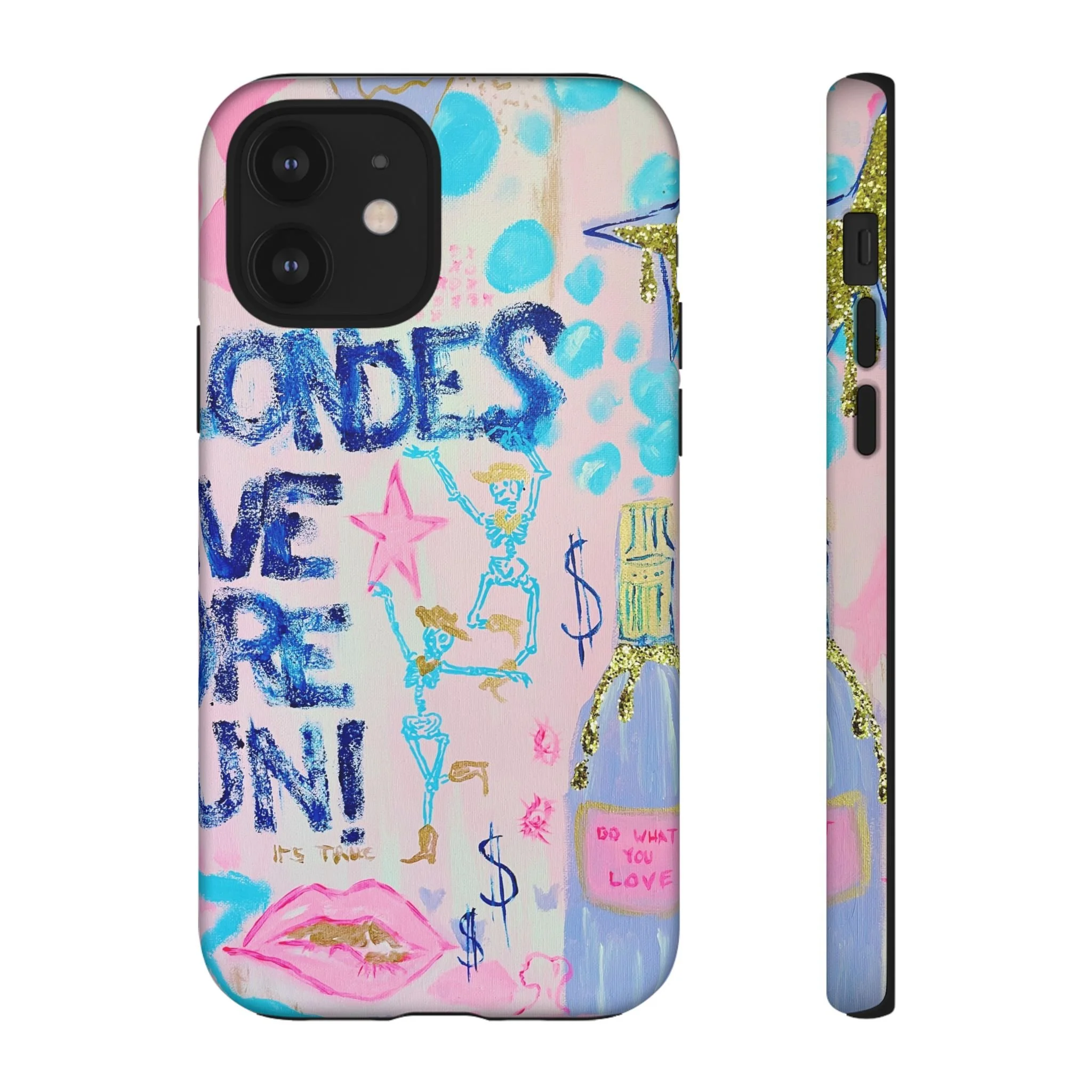 Blondes Have More Fun -- Phone Case