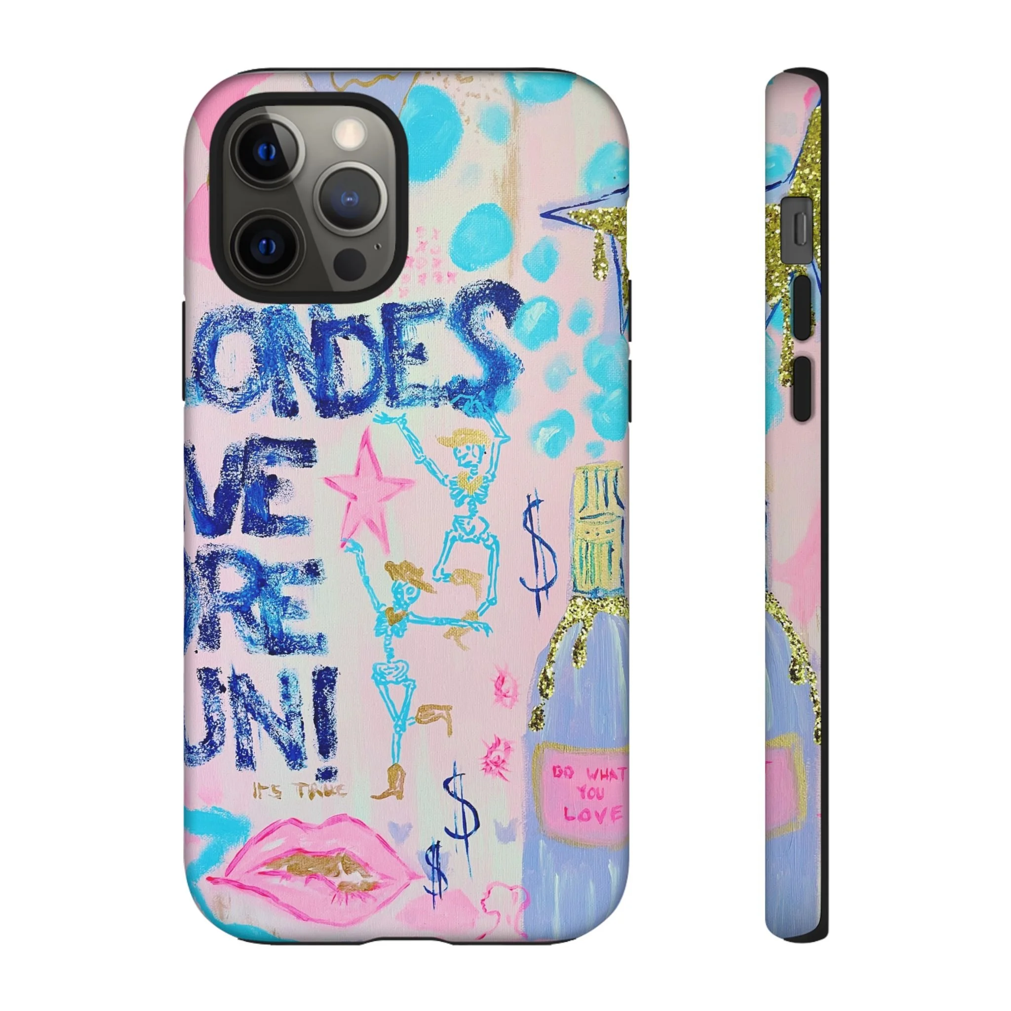 Blondes Have More Fun -- Phone Case