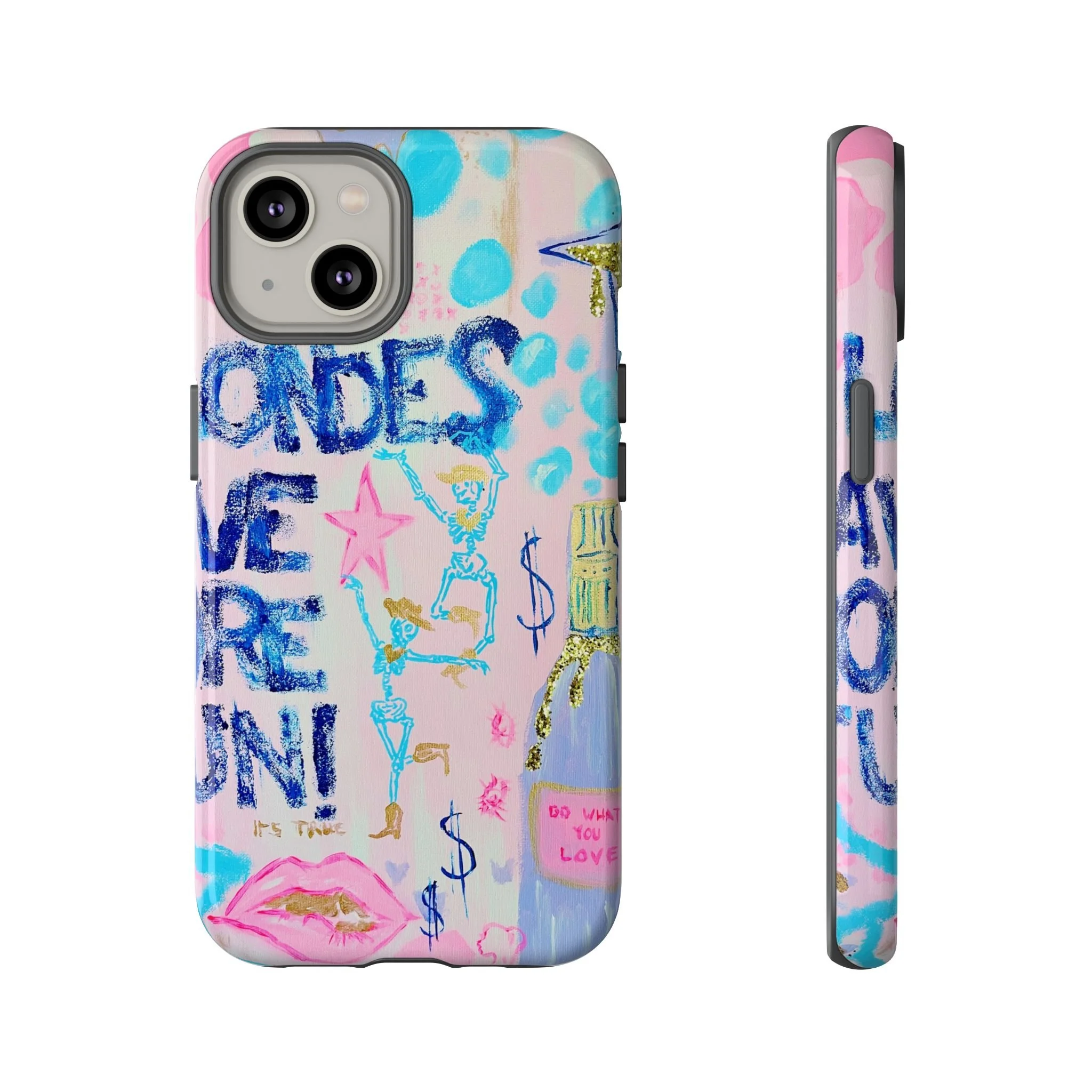 Blondes Have More Fun -- Phone Case