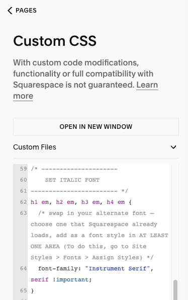 A webpage titled 'Custom CSS' with information about custom code modifications. Contains a button labeled 'Open in New Window' and a section for custom files with CSS code snippets for setting font styles.