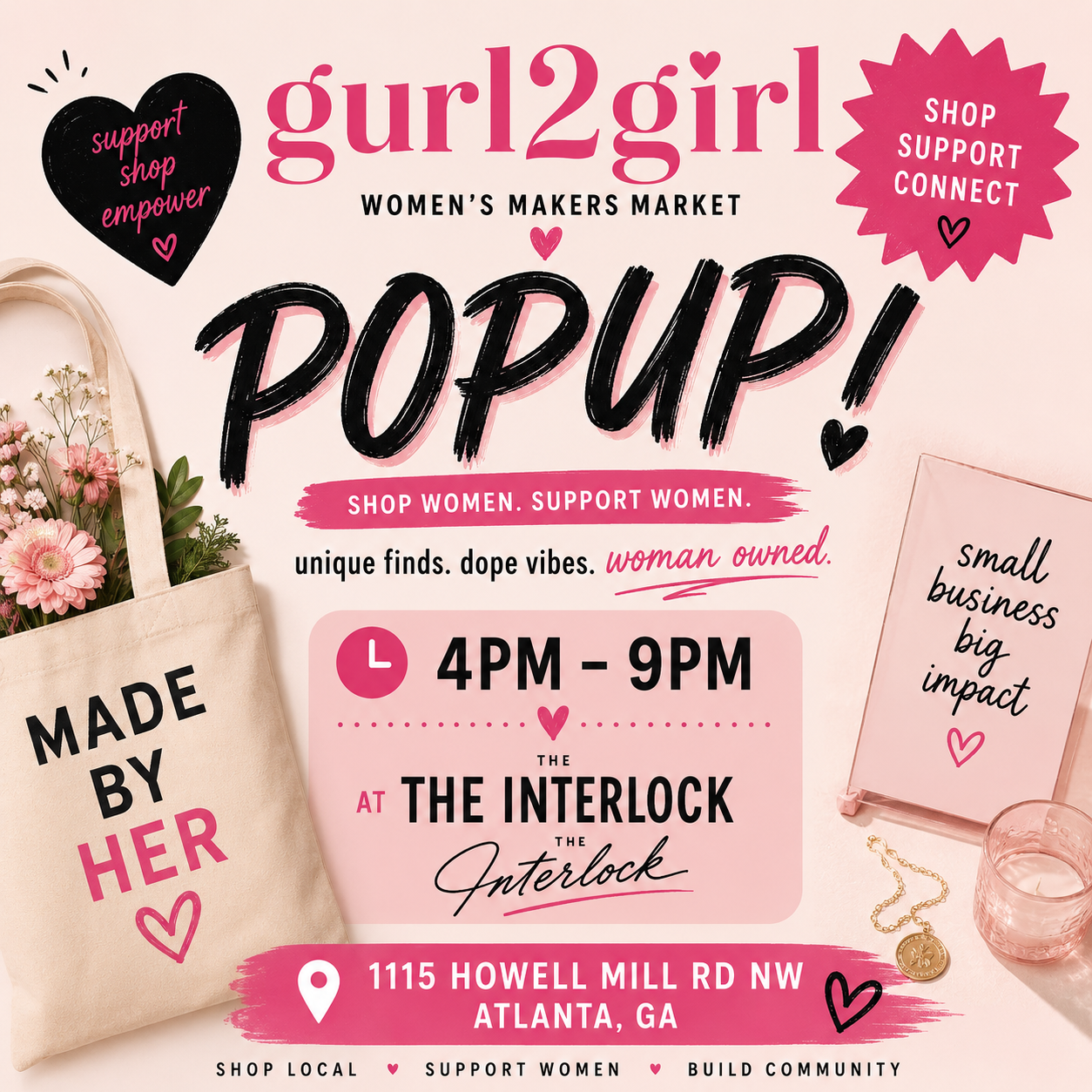 Pink and black flyer advertising the girl2girl Women's Makers Market called 'POP UP!' with details including date, time, location, and slogan support women. The flyer features a tote bag with flowers, a necklace, a glass, and various decorative hearts and text emphasizing empowerment, women-owned businesses, and community support.