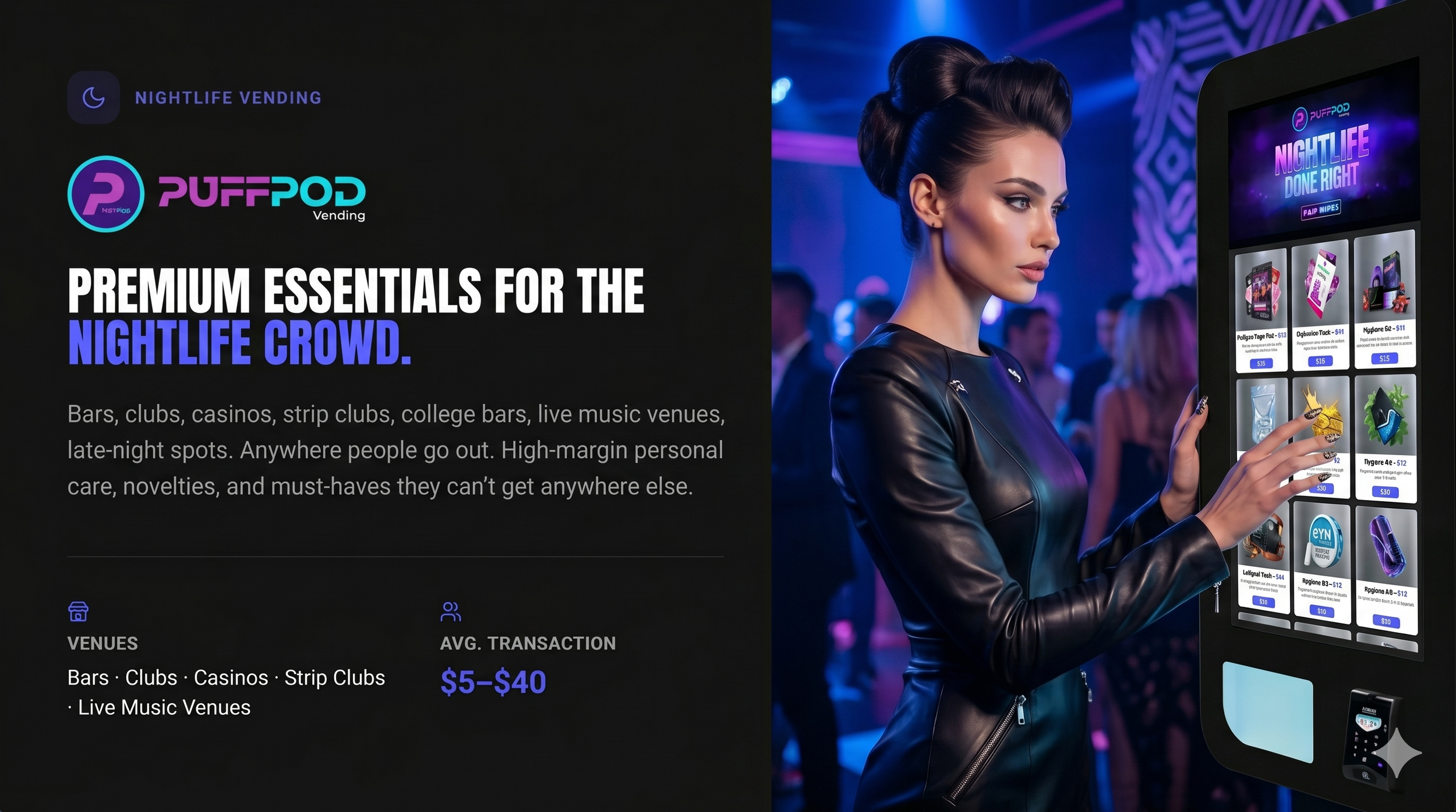 A woman with styled hair in a black leather jacket interacts with a digital vending kiosk at a nightlife venue, promoting high-margin personal care items and entertainment essentials.