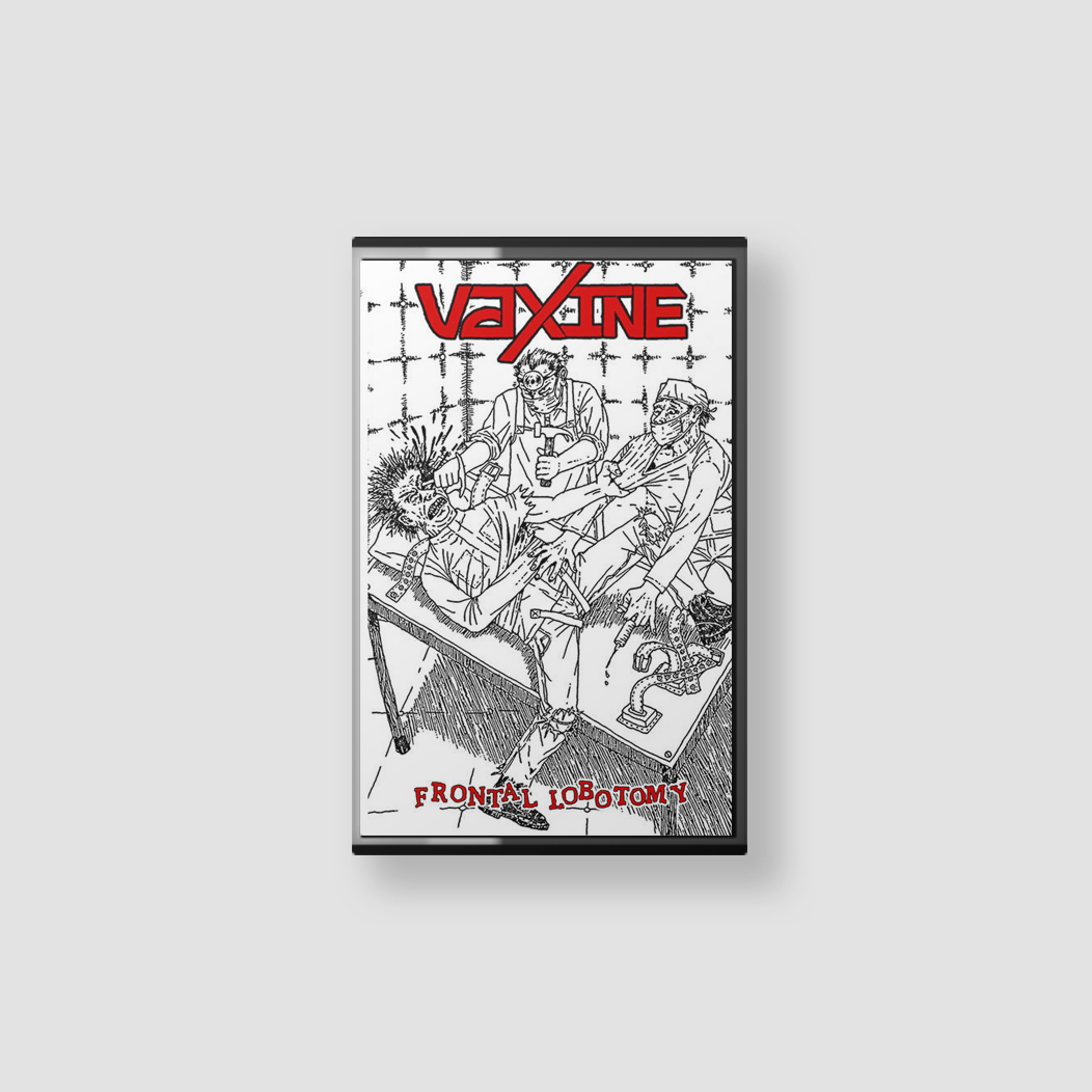 VAXINE -  FRONTAL LOBOTOMY - CASSETTE TAPE