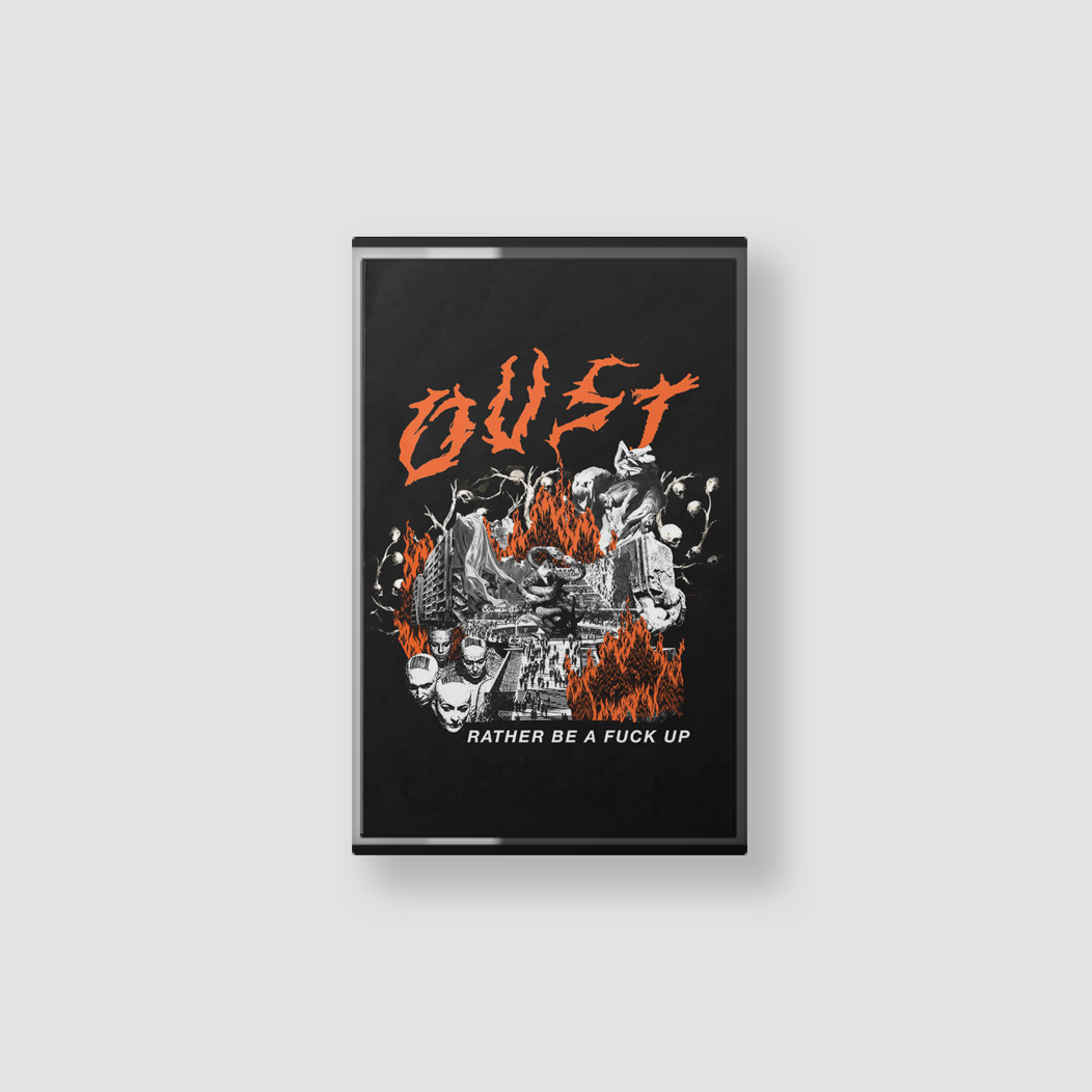 OUST - RATHER BE A FUCK UP - CASSETTE TAPE