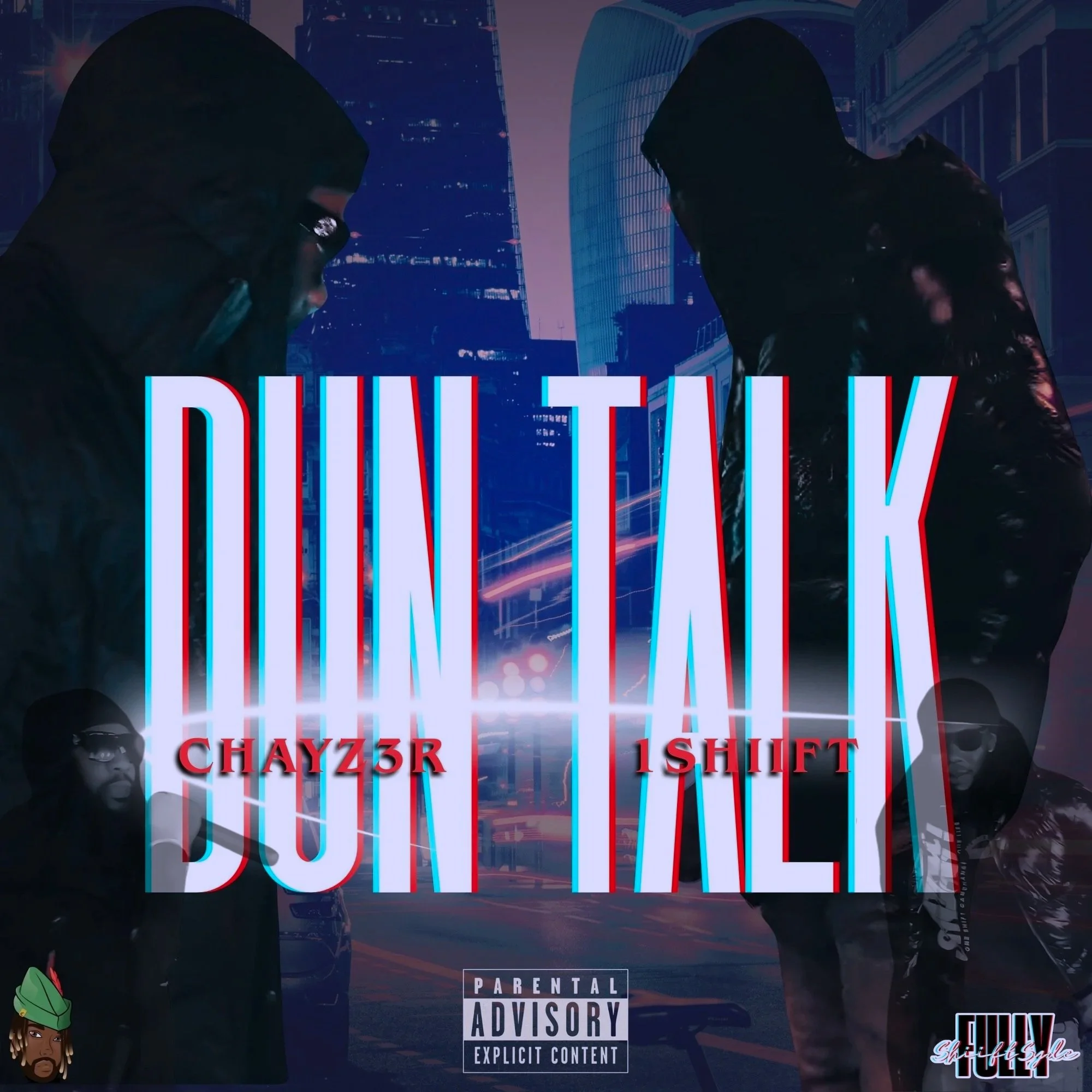 Two men wearing hooded jackets face each other on a city street at night, with tall buildings illuminated behind them. The text 'DUTIN TALK' appears prominently in the center, with the names 'CHAYZ3R' and '1SHIFT' below. There is a 'Parental Advisory' label at the bottom center.