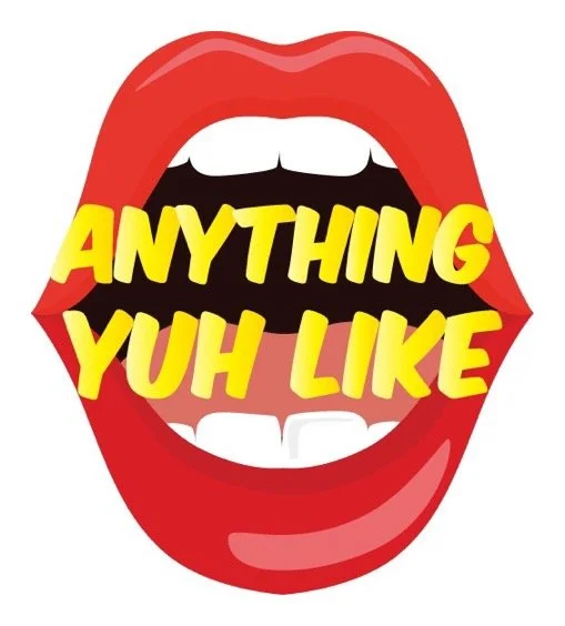 Anything Yuh Like