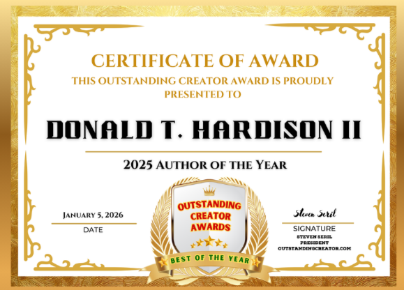 Certificate of Award honoring Donald T. Hardison II as 2025 Author of the Year, awarded on January 5, 2026, featuring gold border and a central emblem with a gold crown and the label 'Outstanding Creator Awards'.