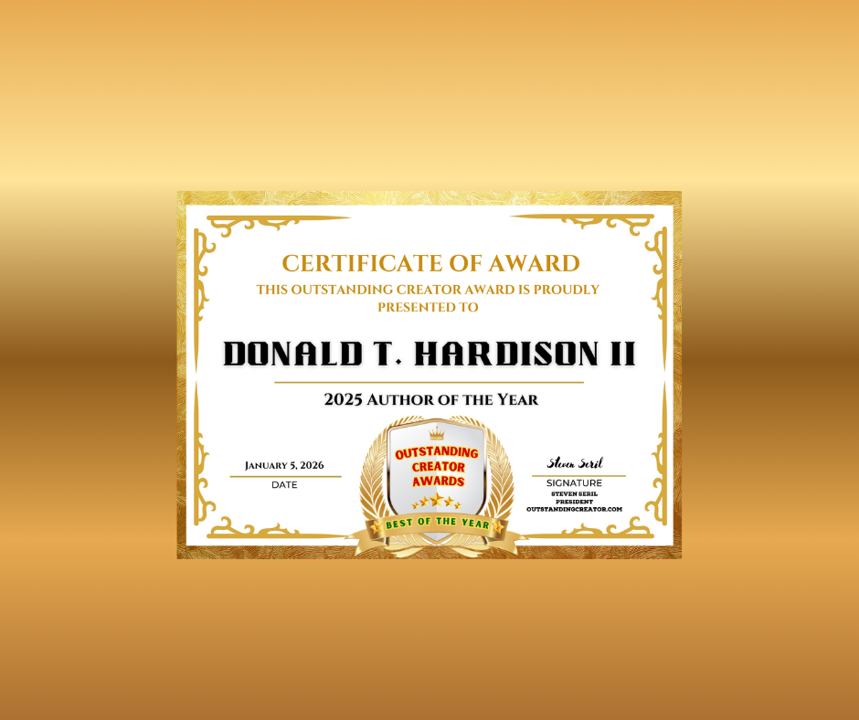Gold-bordered certificate of award with gold and white design, awarded to Donald T. Hardison II for 2025 Author of the Year from Outstanding Creator Awards, signed by Steven Serl.