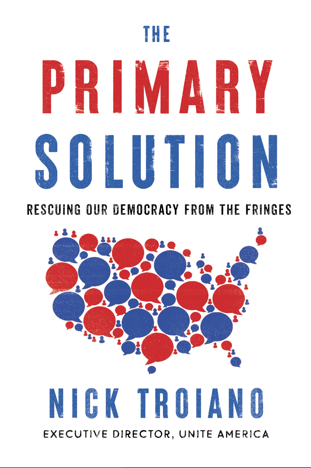 The Primary Solution: Rescuing Our Democracy from the Fringes