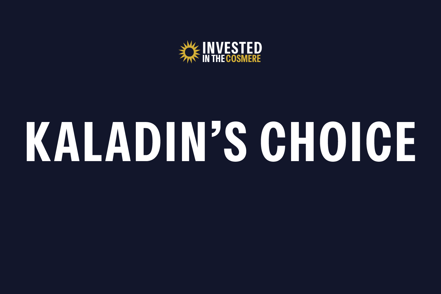 Kaladin's Choice