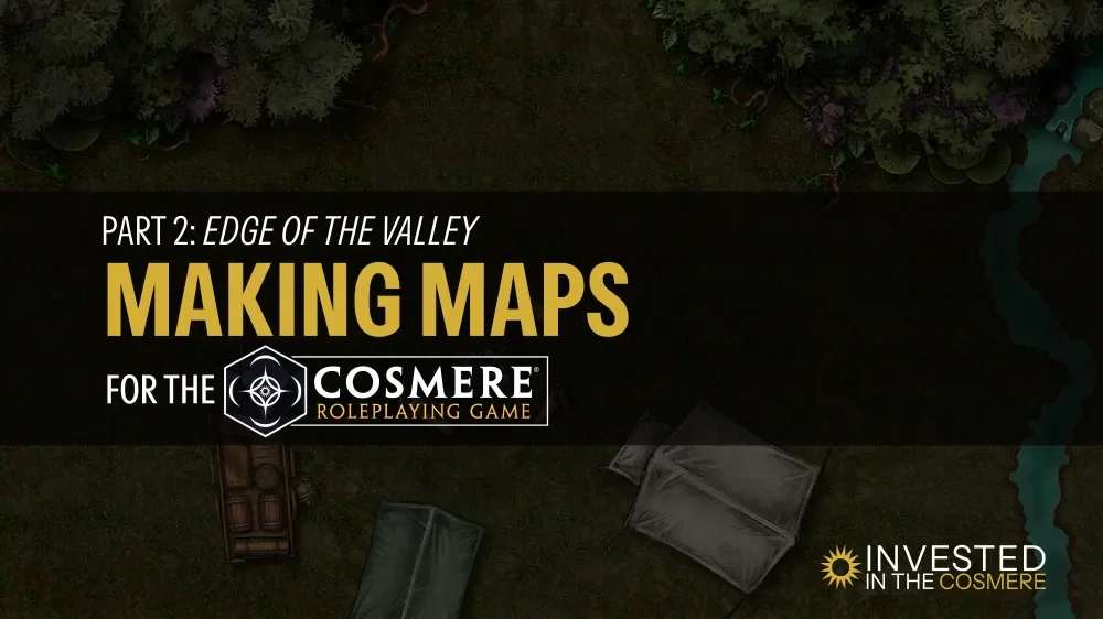 Making Maps for the Cosmere RPG: Part 2, Edge of the Valley