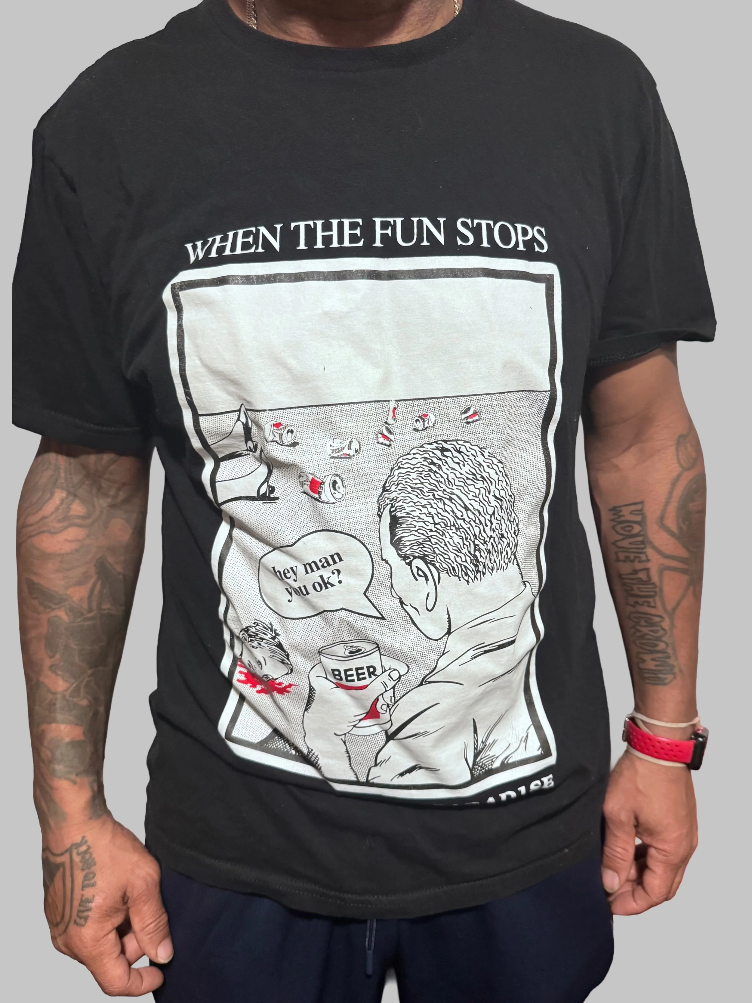 WHEN THE FUN STOPS- PARADISE T