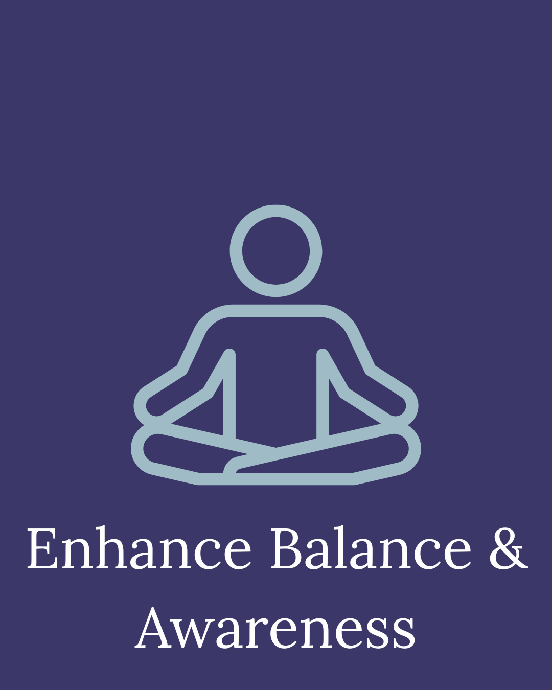 A digital illustration of a person in a seated meditation pose in front of a dark blue background, with the text "Enhance Balance & Awareness" below.