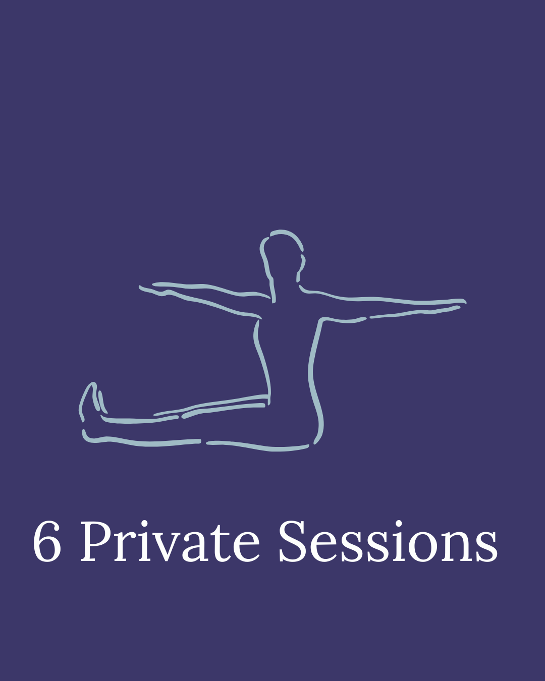 Illustration of a person performing a yoga pose with arms and legs extended, and text that reads '6 Private Sessions'.